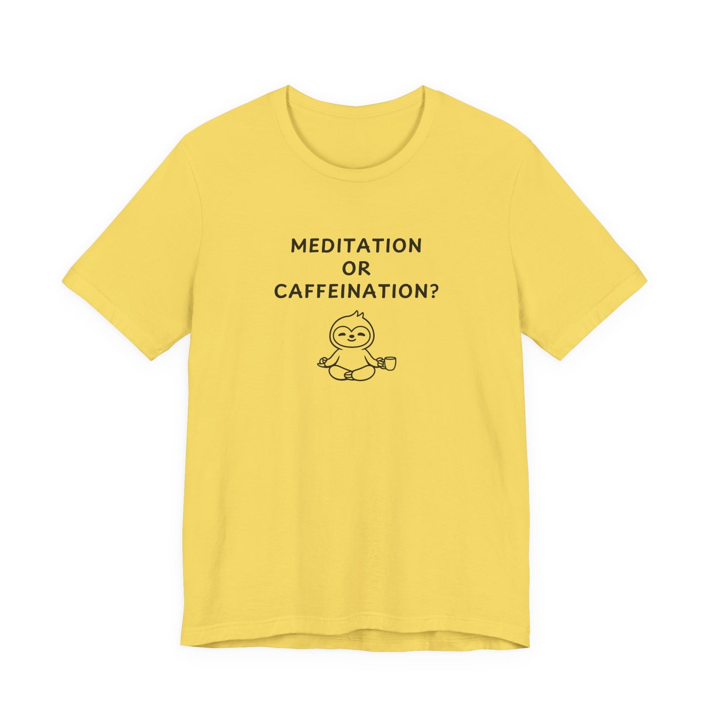 Unisex Short Sleeve Tee - Meditation or Caffeination