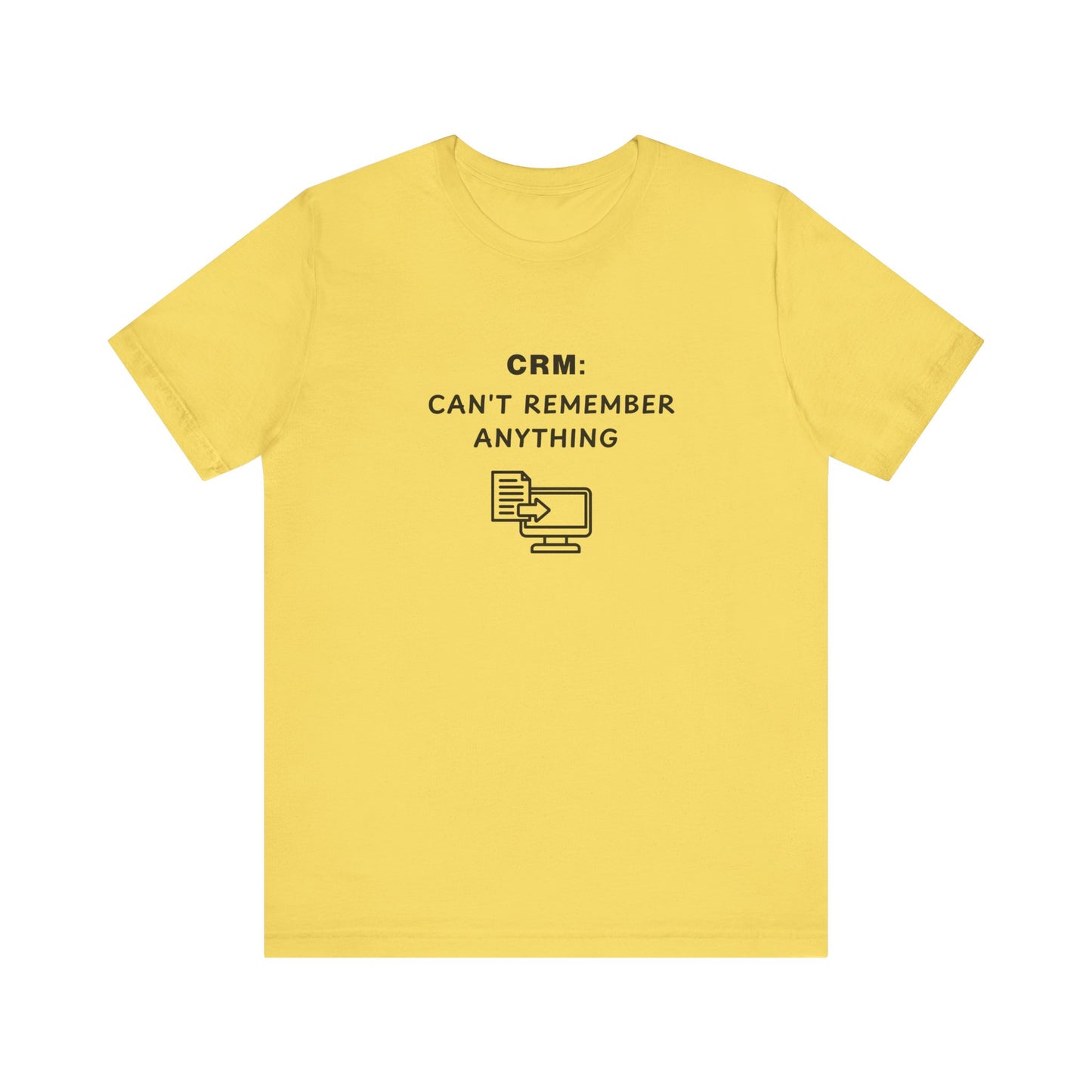 Unisex Short Sleeve Tee - CRM: Can't Remember Anything