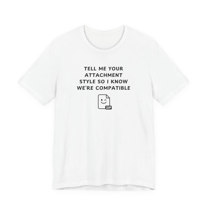 Unisex Short Sleeve Tee - Tell me your attachment style