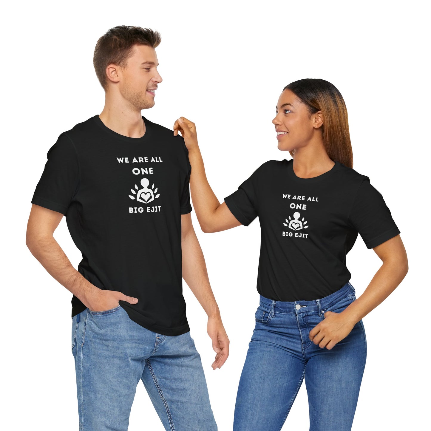 Unisex Short Sleeve Tee - We are all ONE.. Big Ejit