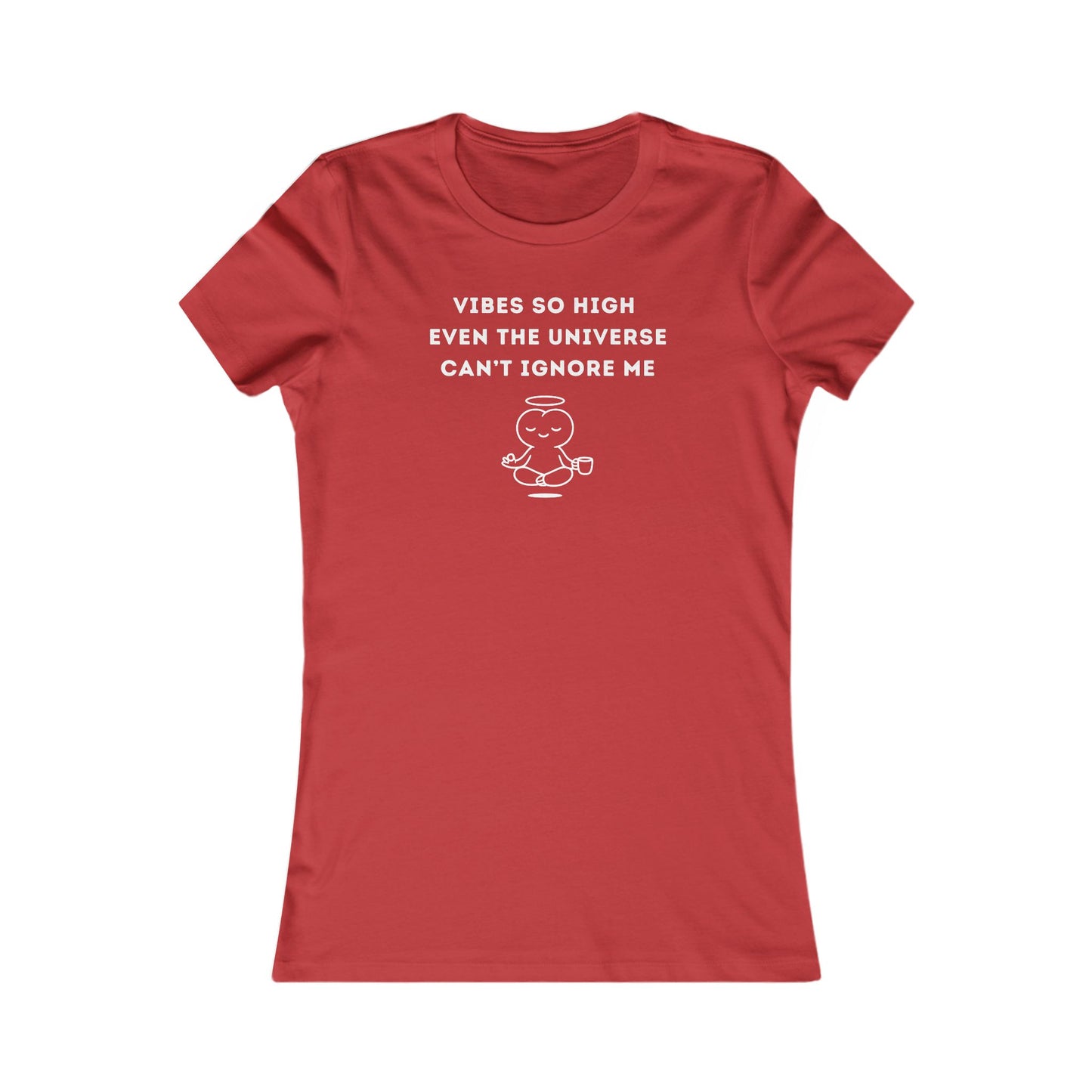 Women's Slim-Fit Tee - Vibes so high even the universe can’t ignore me