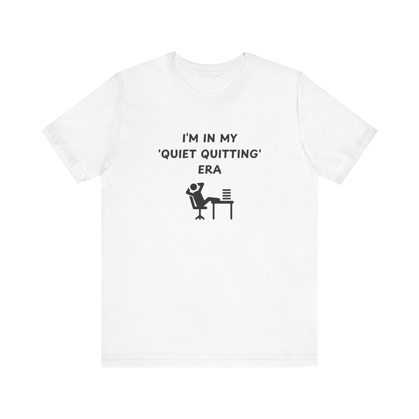 Unisex Short Sleeve Tee - In my quiet quitting era