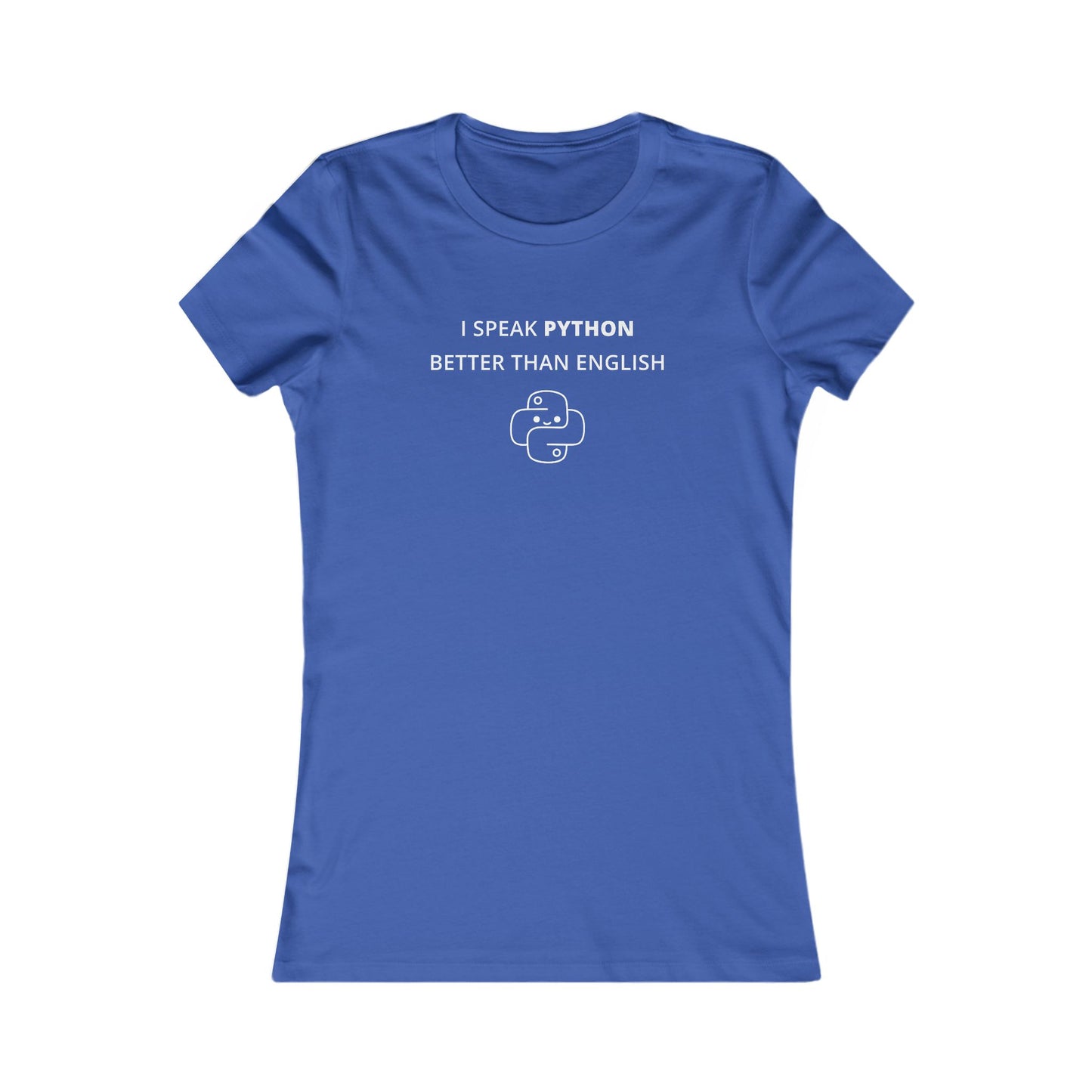 Women's Slim-Fit Tee - I speak Python better than English