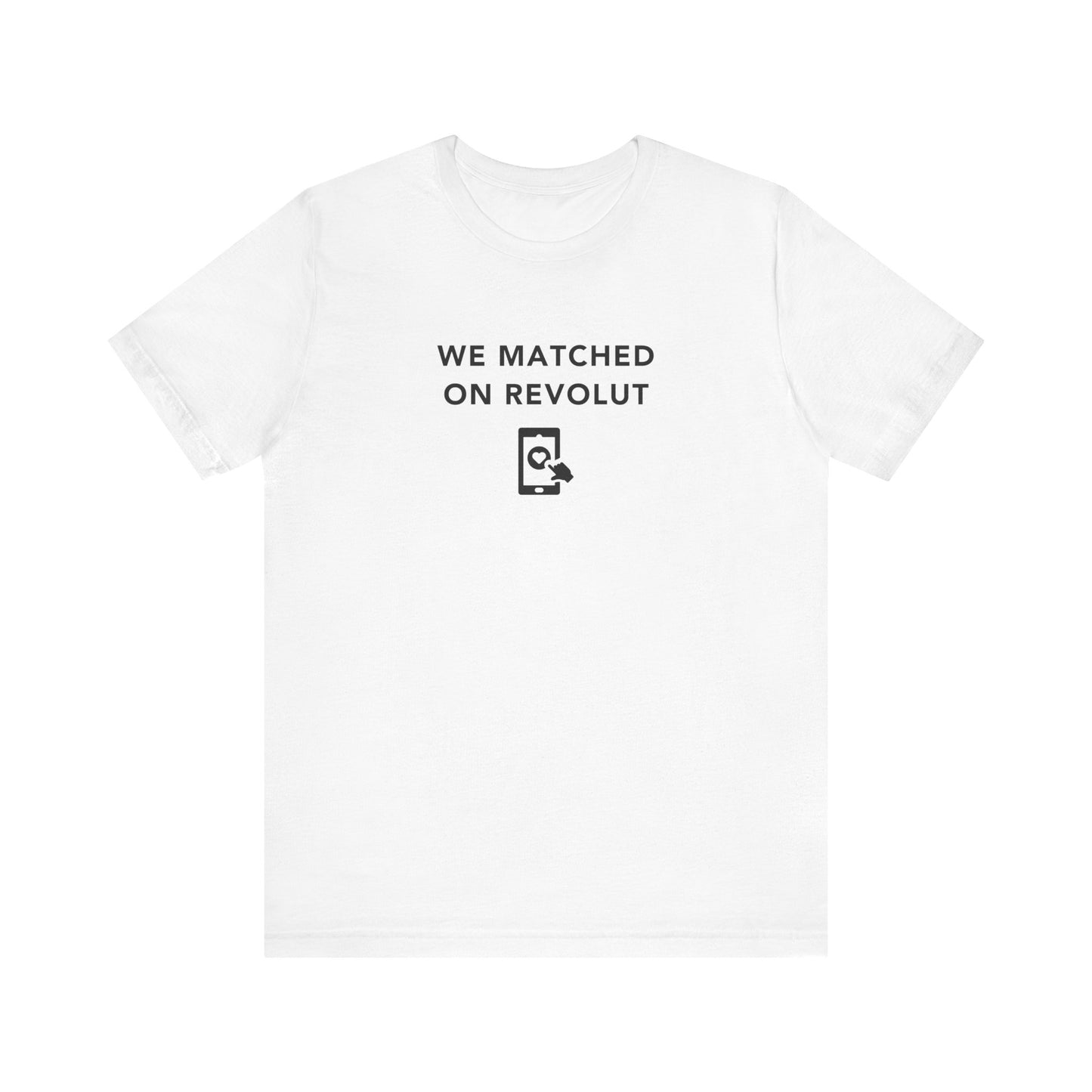 Mens - Unisex Short Sleeve Tee - Lets Match on Revolut - Color of Choice