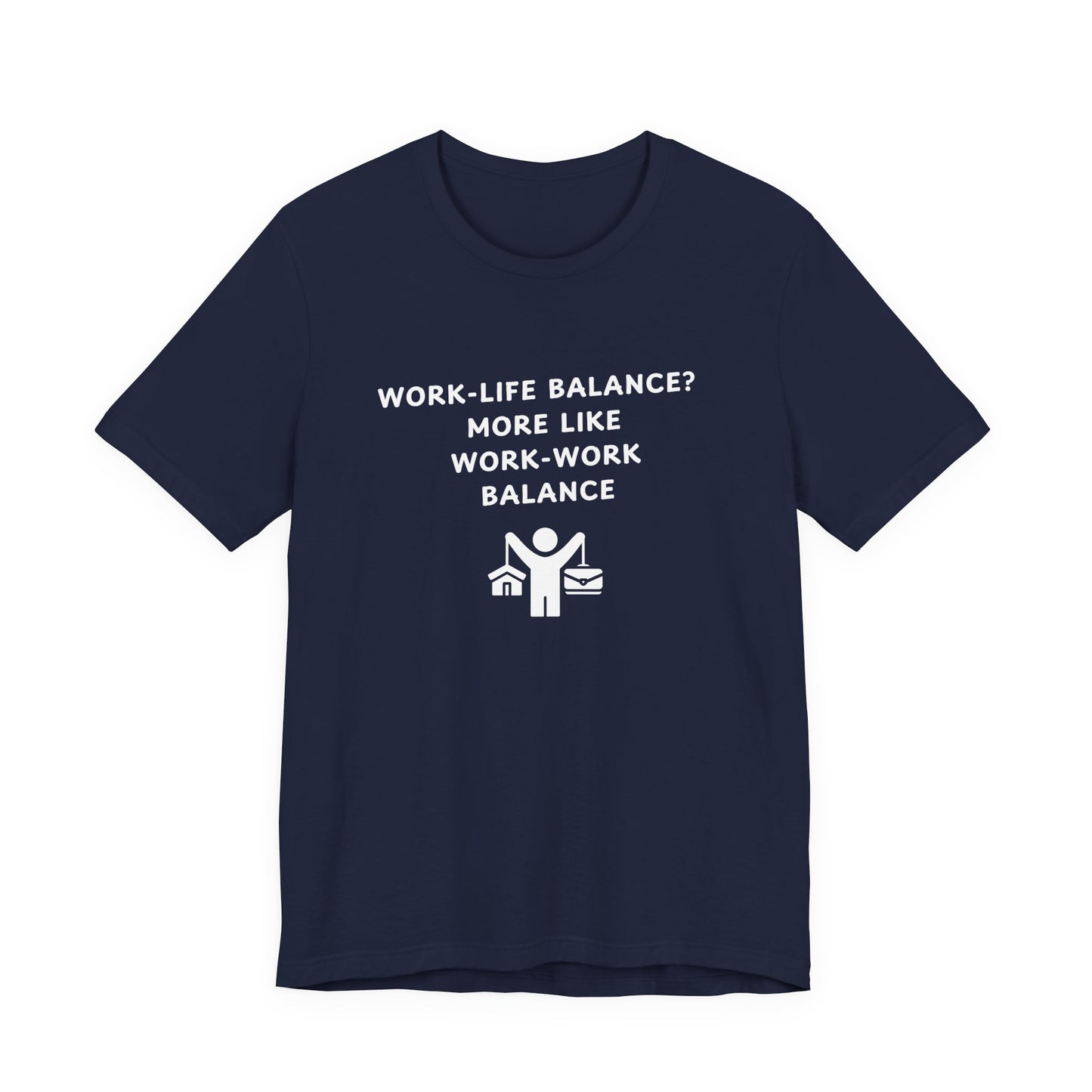 Unisex Short Sleeve Tee - Work-Work Balance