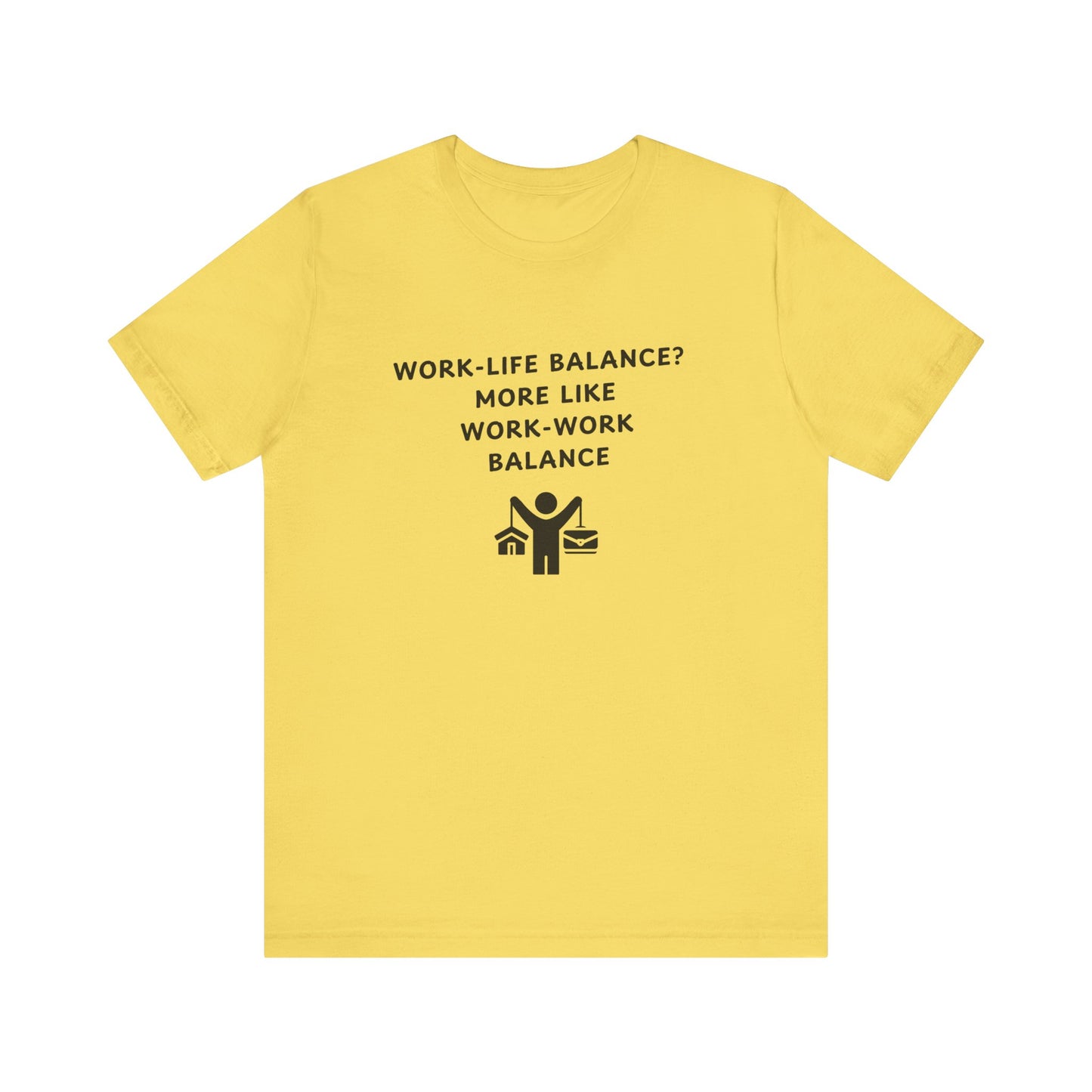 Unisex Short Sleeve Tee - Work-Work Balance