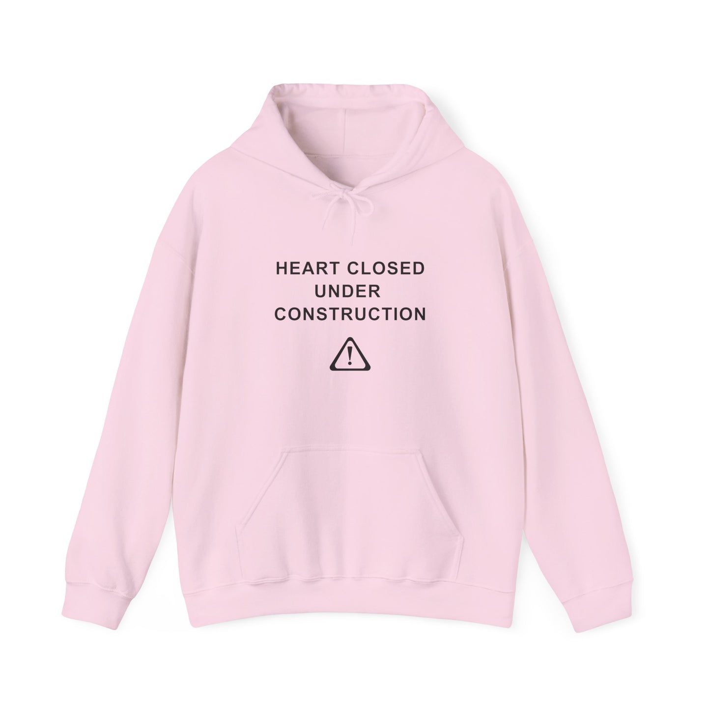 Unisex Hooded Sweatshirt - Heart Closed: Under Construction - Color of Choice