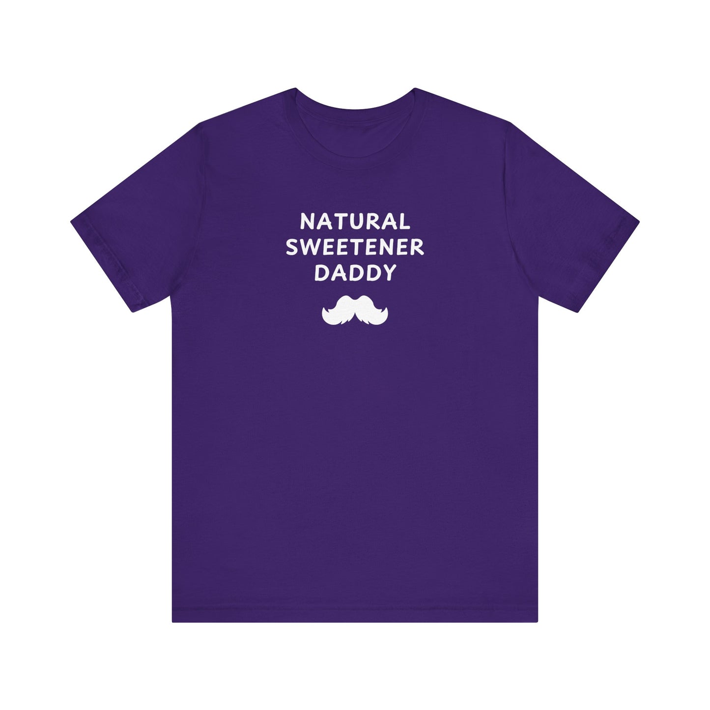 Mens - Unisex Short Sleeve Tee - Natural Sweetener Daddy - Color of Choice