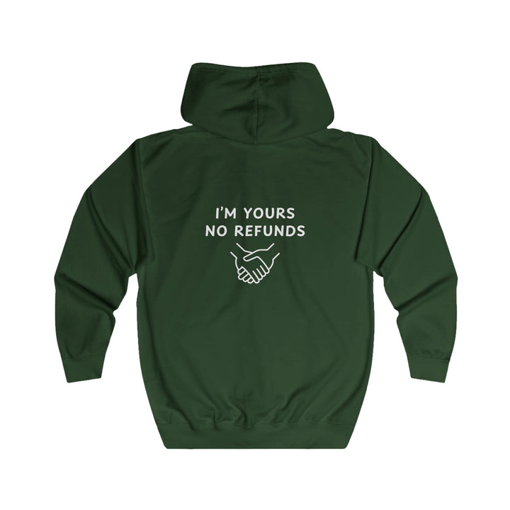 Unisex Full Zip Hoodie - I'm yours no refunds