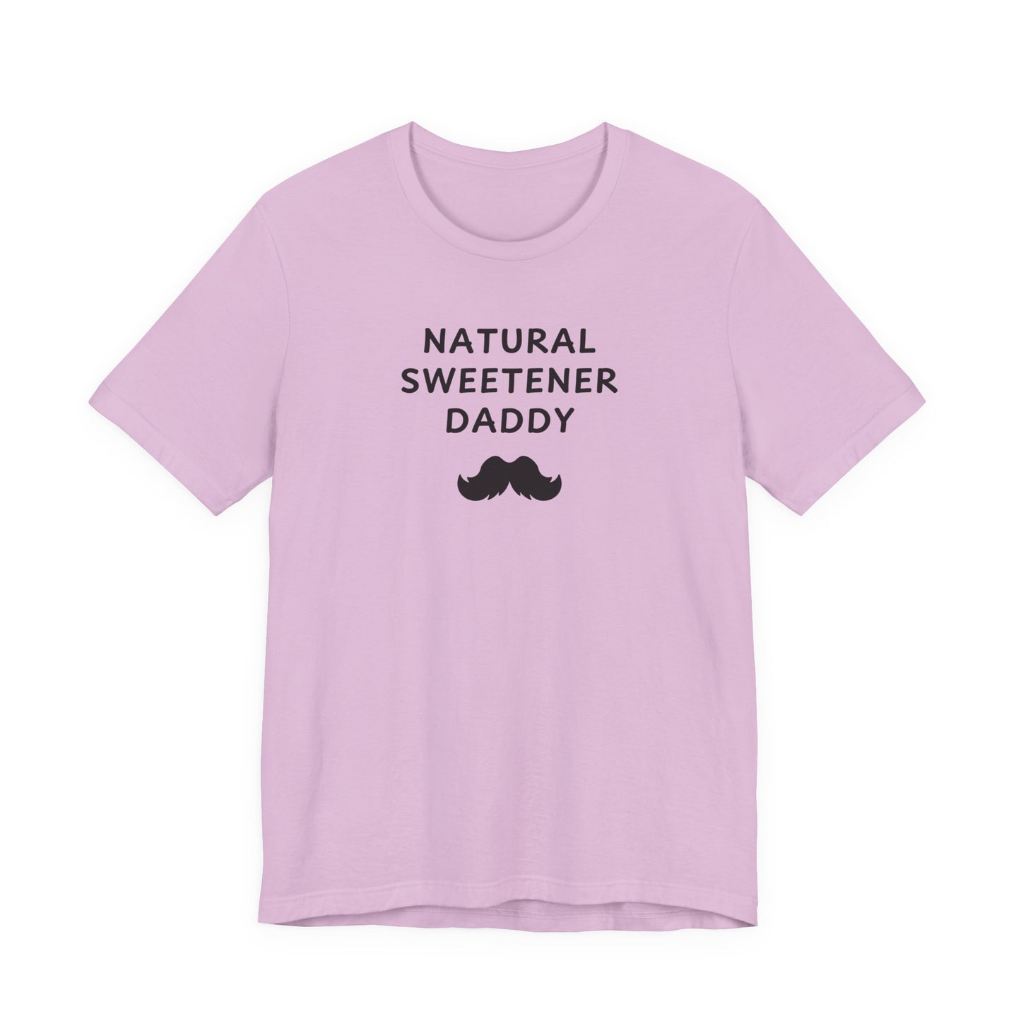 Mens - Unisex Short Sleeve Tee - Natural Sweetener Daddy - Color of Choice