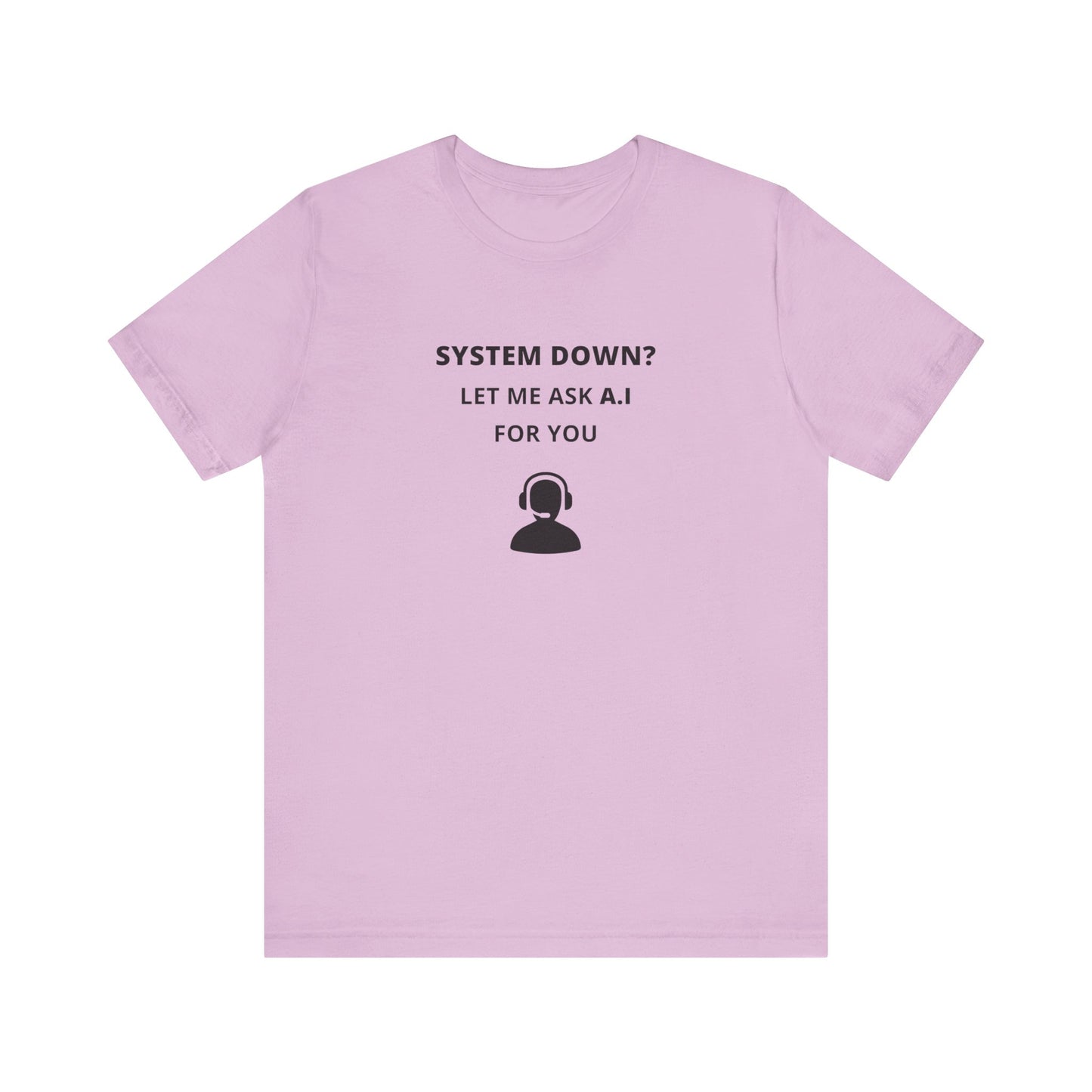 Unisex Short Sleeve Tee - System down? Let ma ask A.I for you