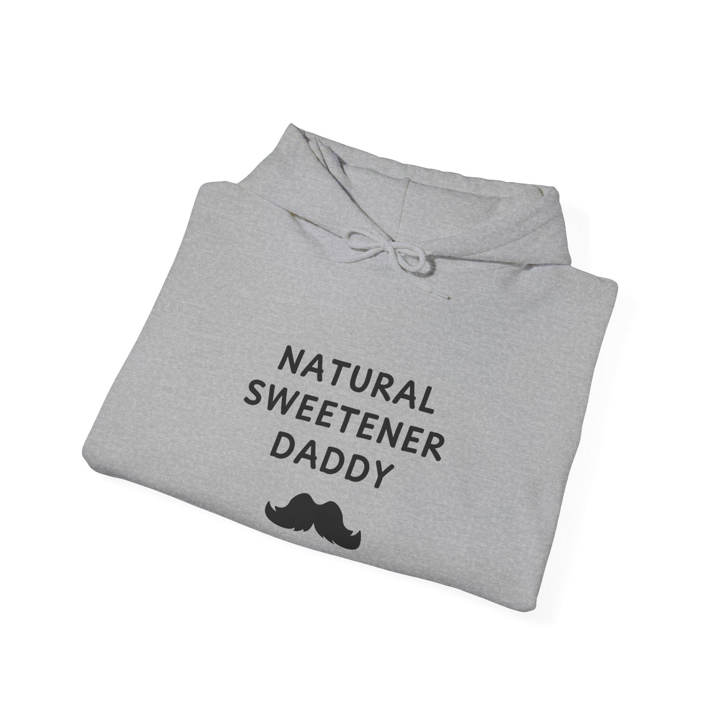 Unisex Hooded Sweatshirt - Natural Sweetener Daddy - Color of Choice