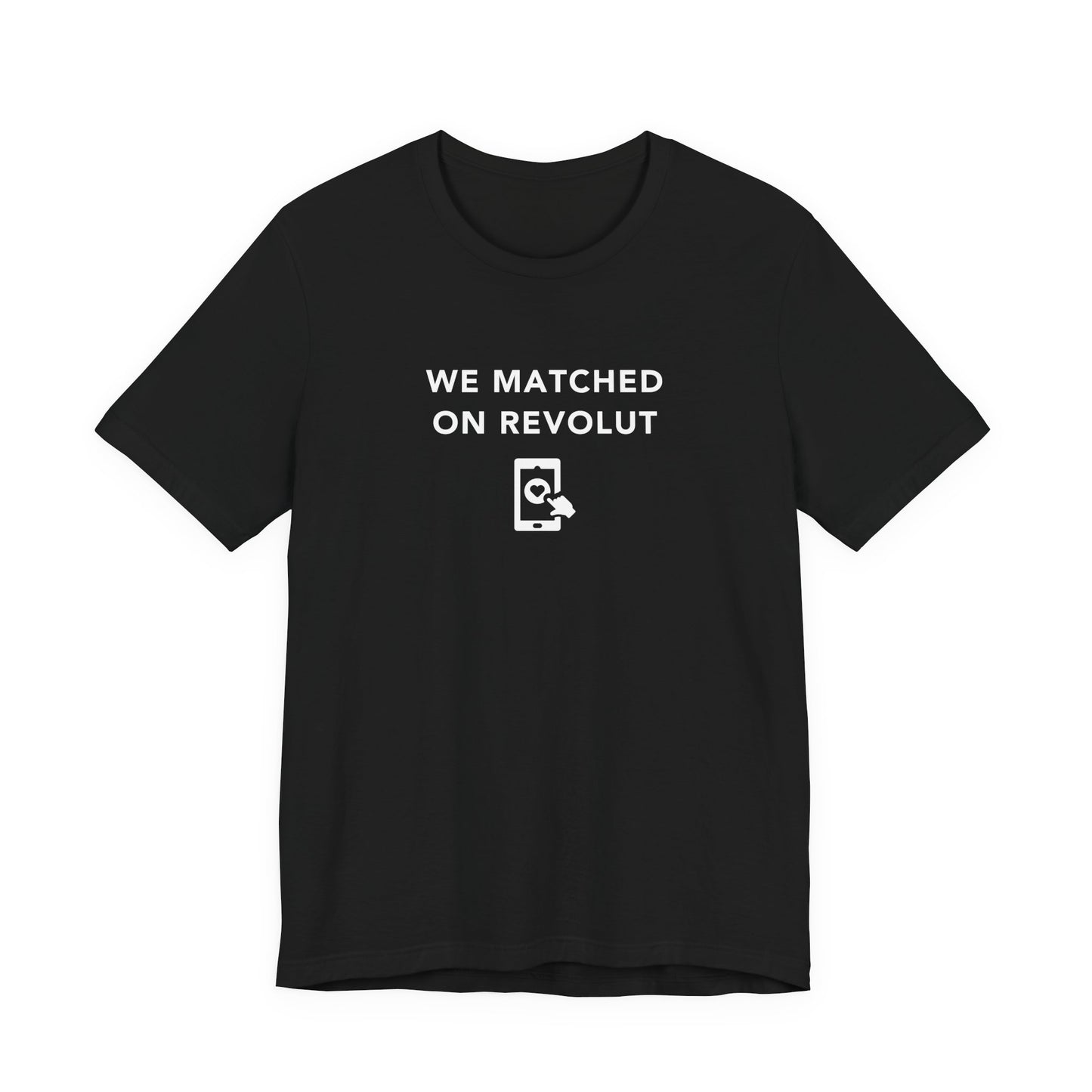 Mens - Unisex Short Sleeve Tee - Lets Match on Revolut - Color of Choice