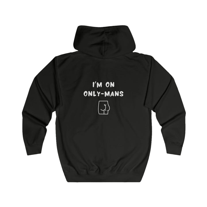Unisex Full Zip Hoodie - I'm on OnlyMans