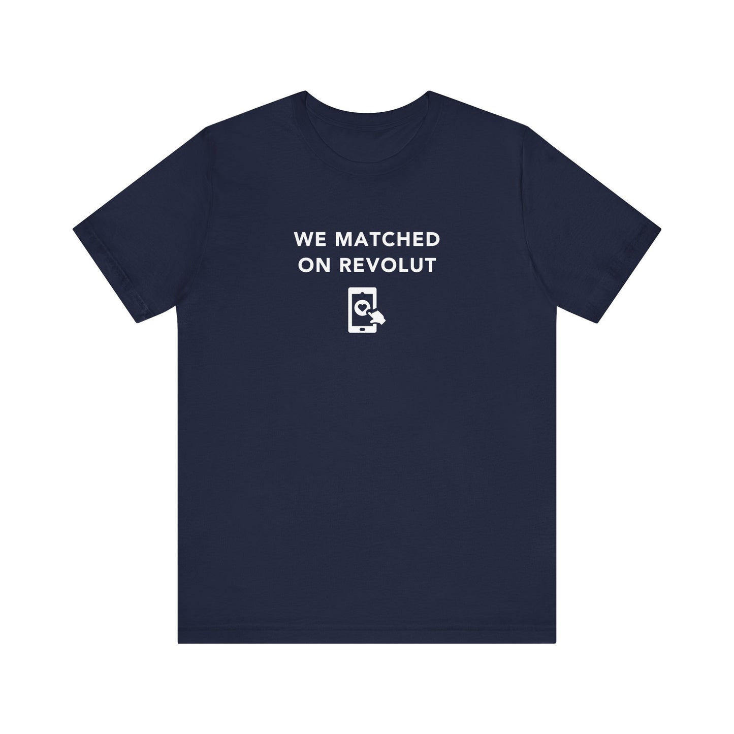 Mens - Unisex Short Sleeve Tee - Lets Match on Revolut - Color of Choice