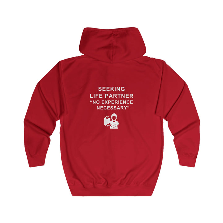 Unisex Full Zip Hoodie - Seeking life partner, no experience necessary