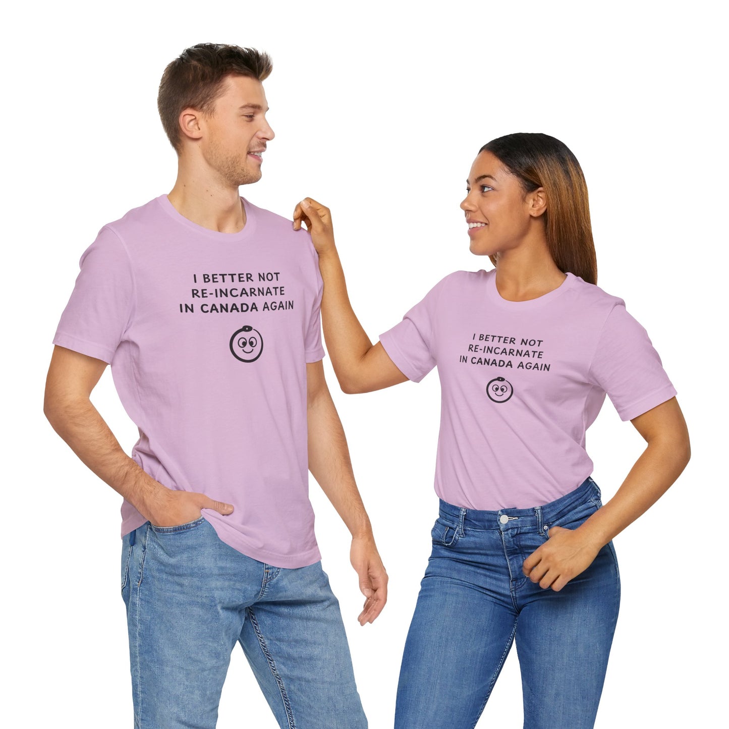 Unisex Short Sleeve Tee - I better not re-incarnate in Canada again