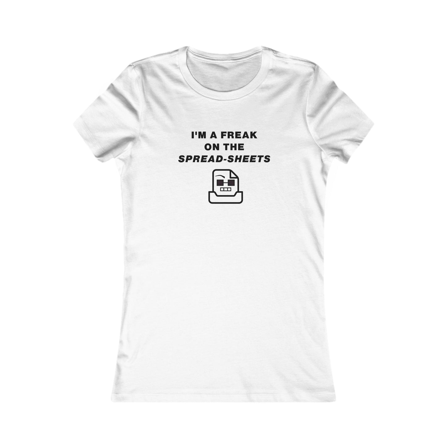 Women's Slim-Fit Tee - Freak on the Spreadsheets