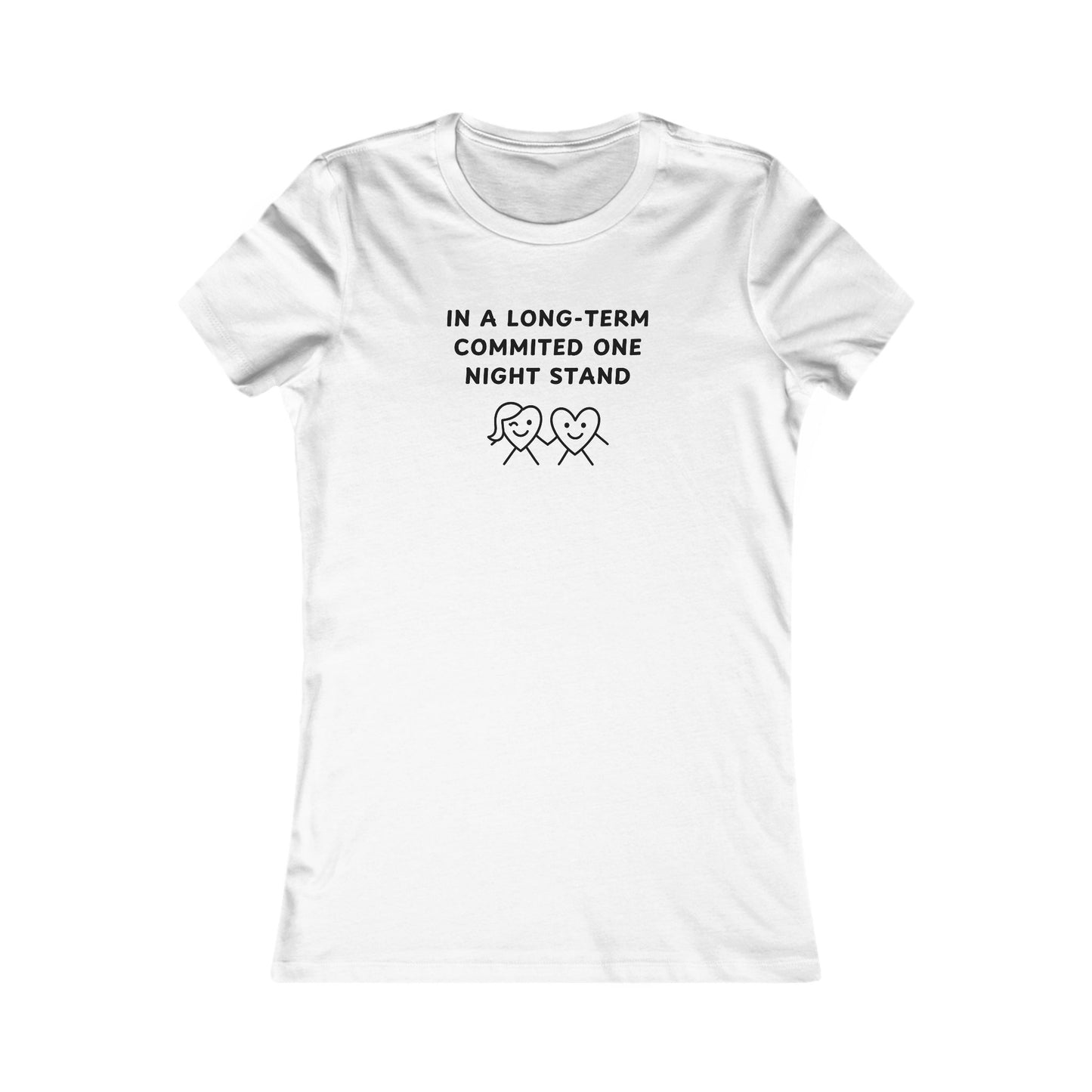 Women's Slim-Fit Tee - I’m in a long-term committed One Night Stand