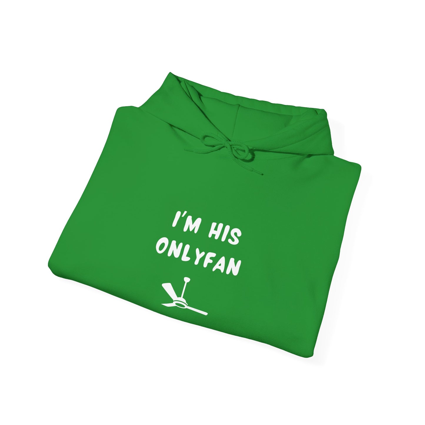 Unisex Hooded Sweatshirt - I'm his OnlyFan - Color of Choice