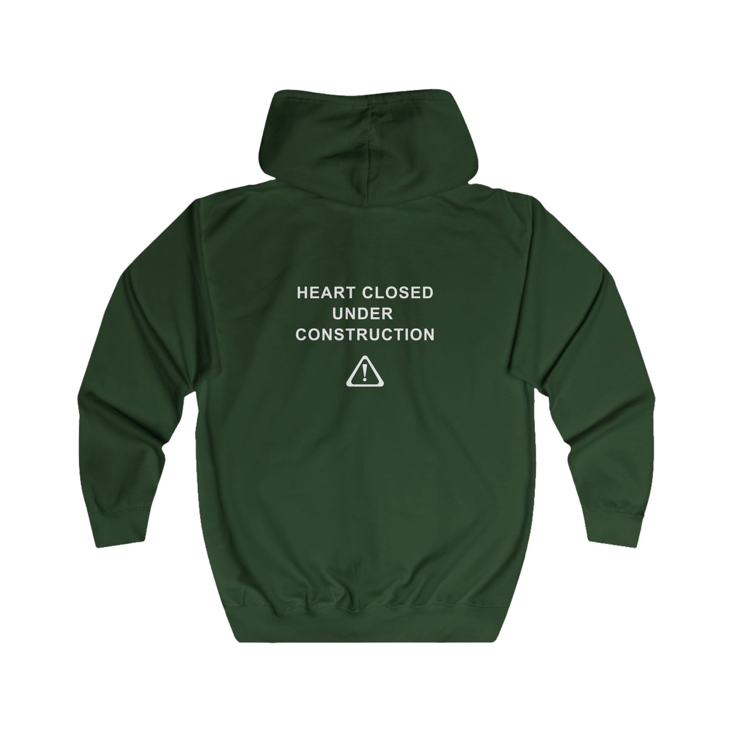 Unisex Full Zip Hoodie - Heart Closed: Under Construction - Color of Choice