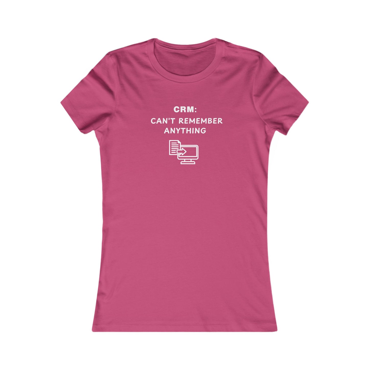 Women's Slim-Fit Tee - CRM: Can't Remember Anything