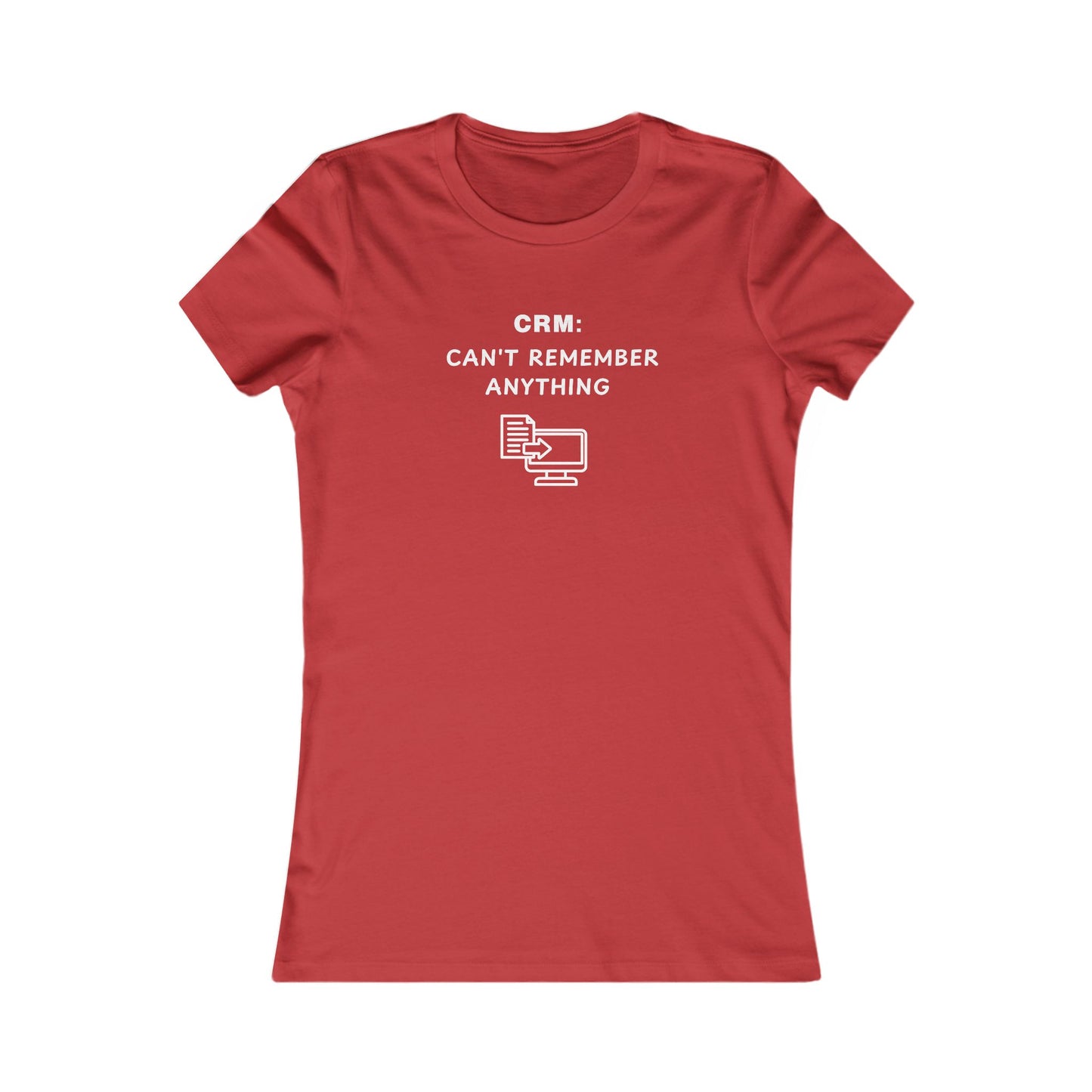 Women's Slim-Fit Tee - CRM: Can't Remember Anything