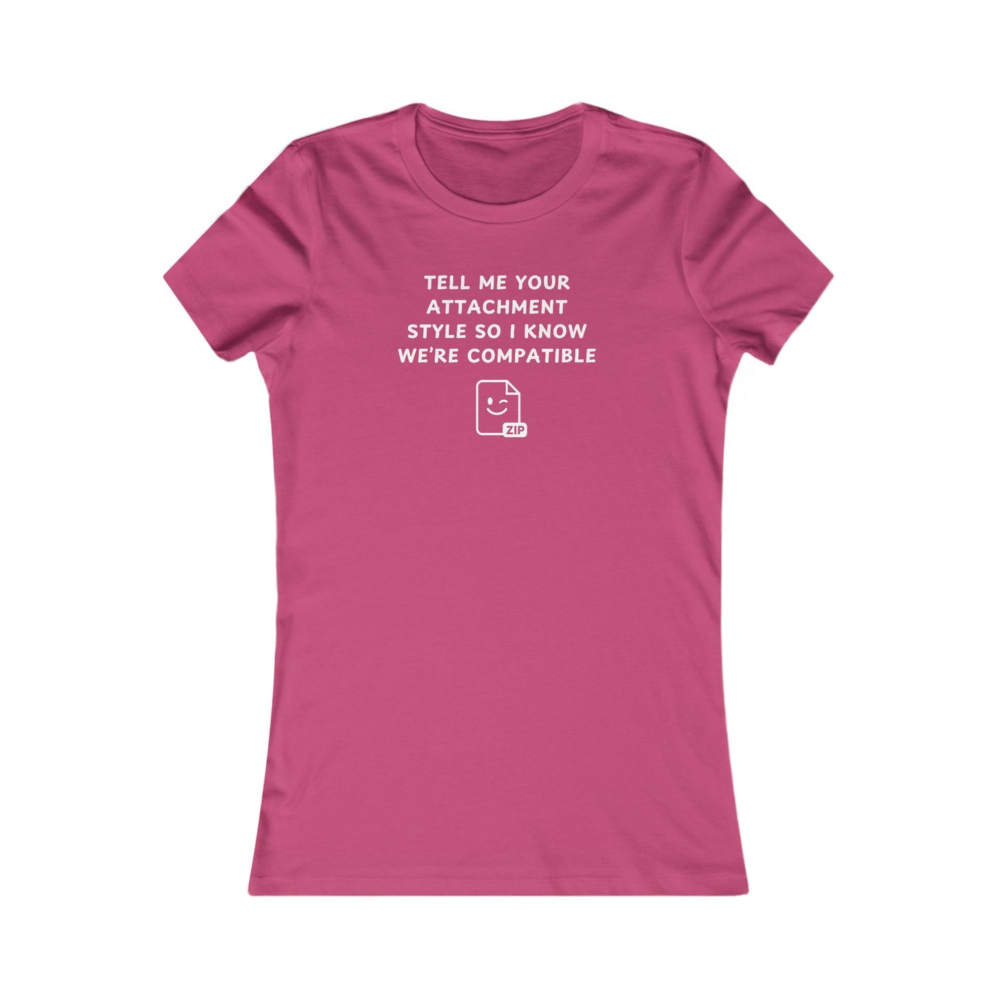 Women's Slim-Fit Tee - Tell me your attachment style