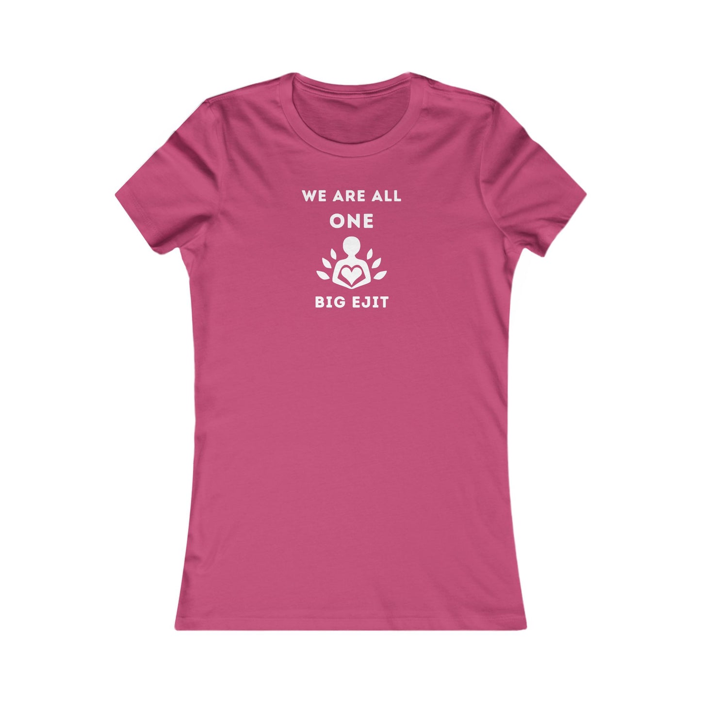 Women's Slim-Fit Tee - We are all ONE.. Big Ejit