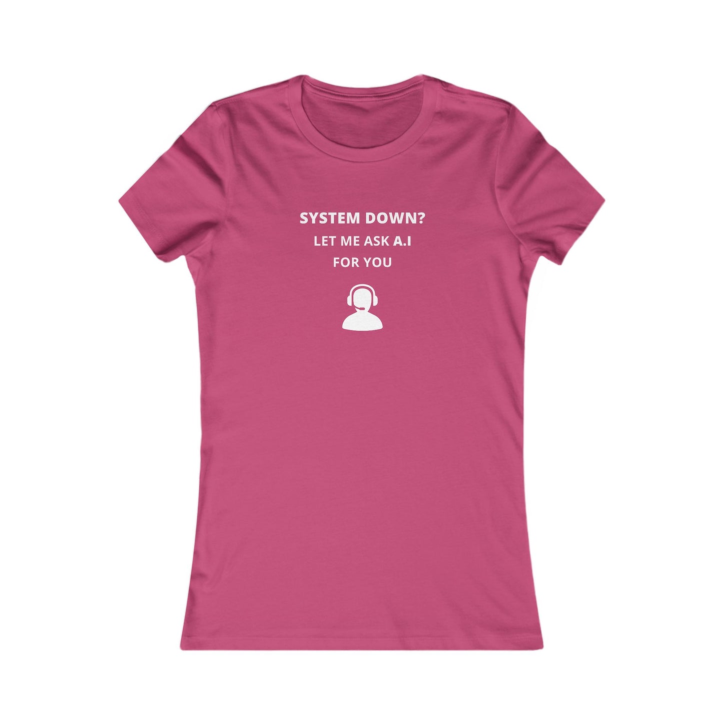 Women's Slim-Fit Tee - System down? Let me ask A.I for you