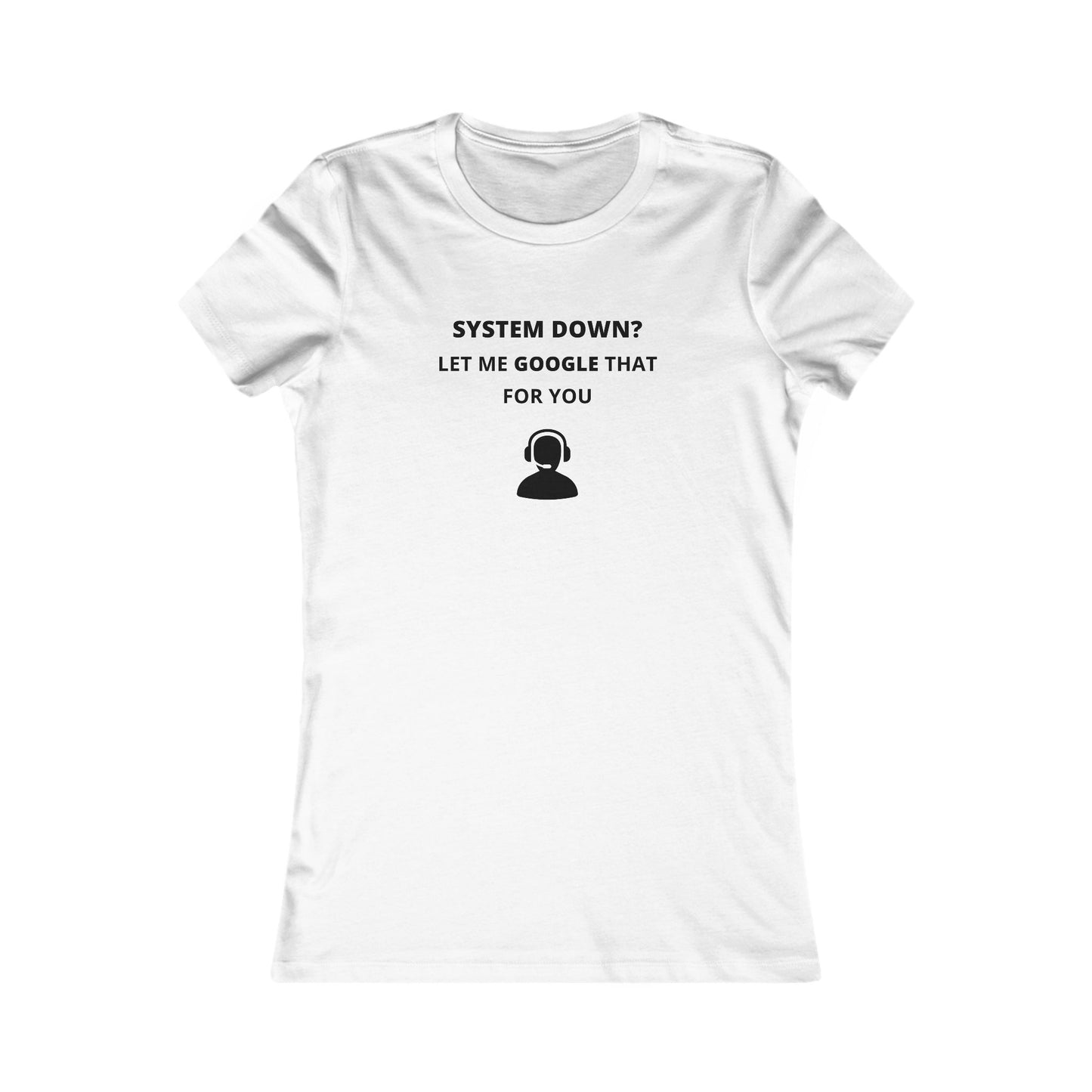 Women's Slim-Fit Tee - System down? Let Google that for you