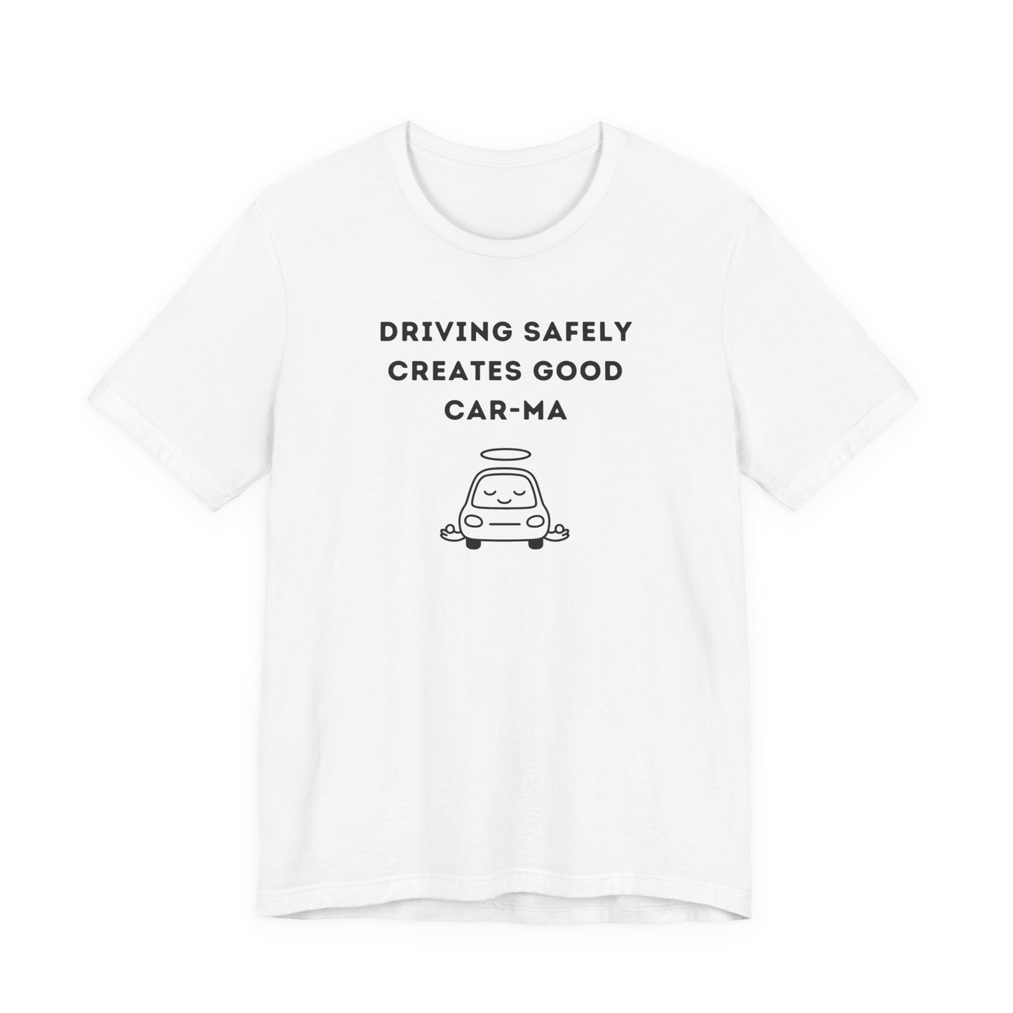 Unisex Short Sleeve Tee - Driving Safely creates good Car-ma
