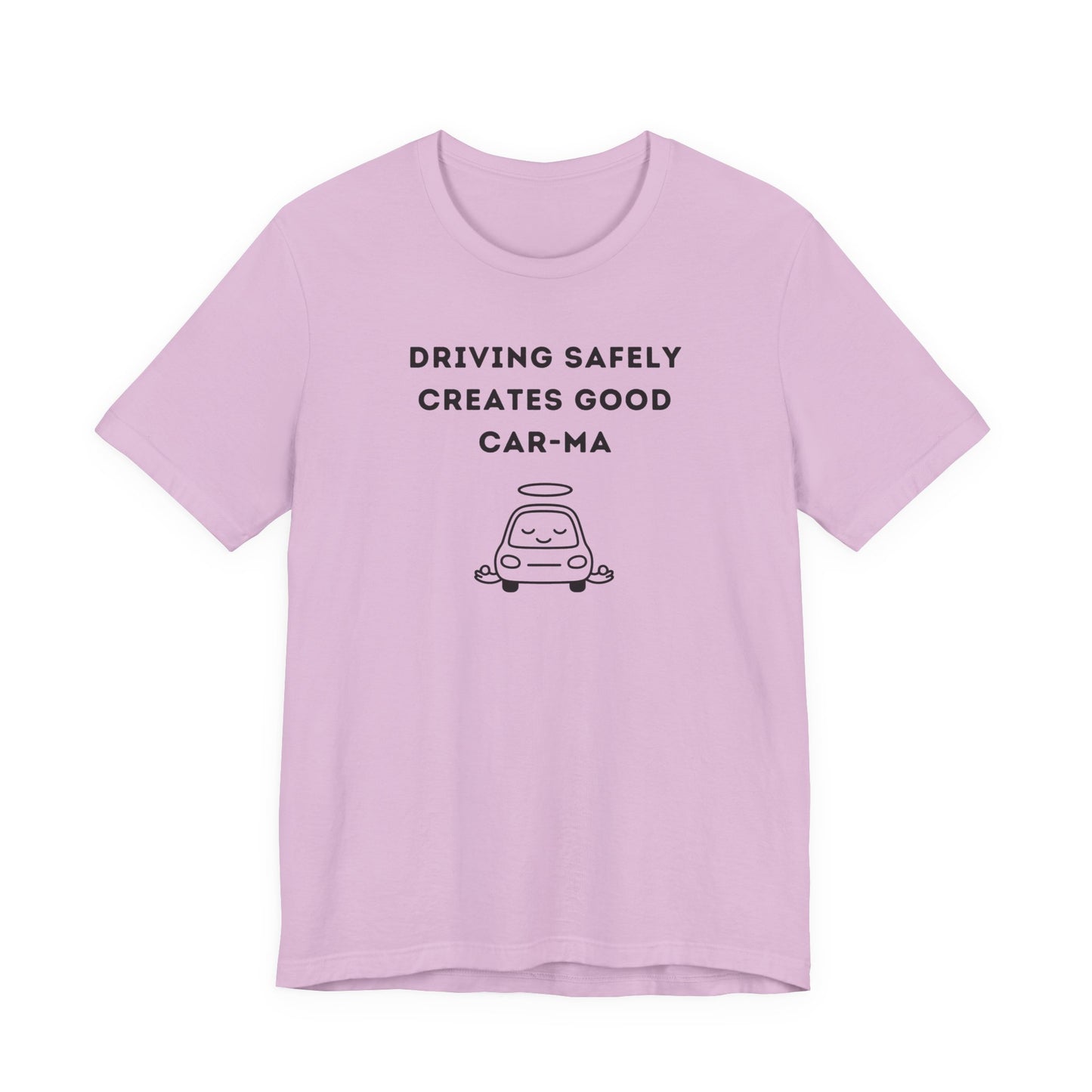 Unisex Short Sleeve Tee - Driving Safely creates good Car-ma