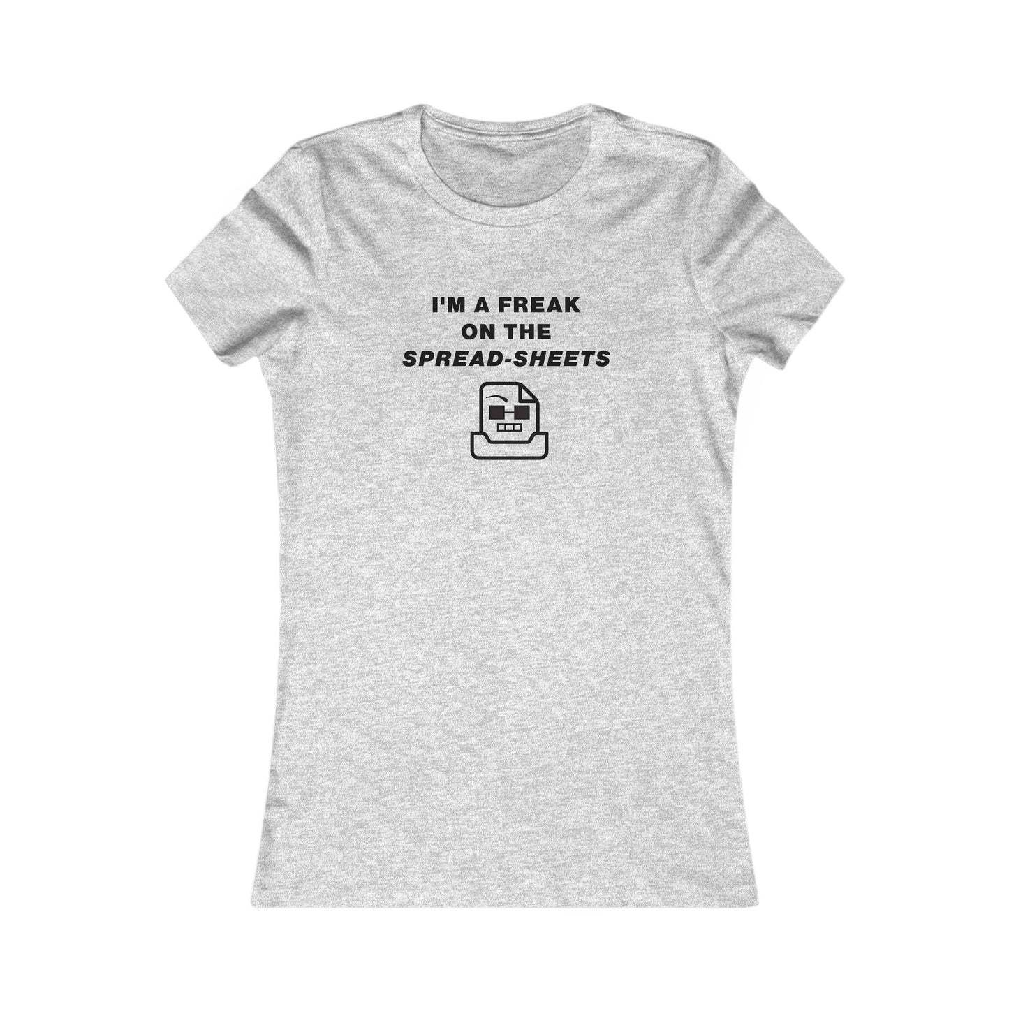 Women's Slim-Fit Tee - Freak on the Spreadsheets