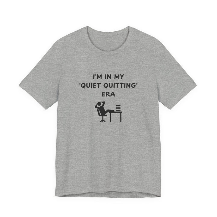 Unisex Short Sleeve Tee - In my quiet quitting era