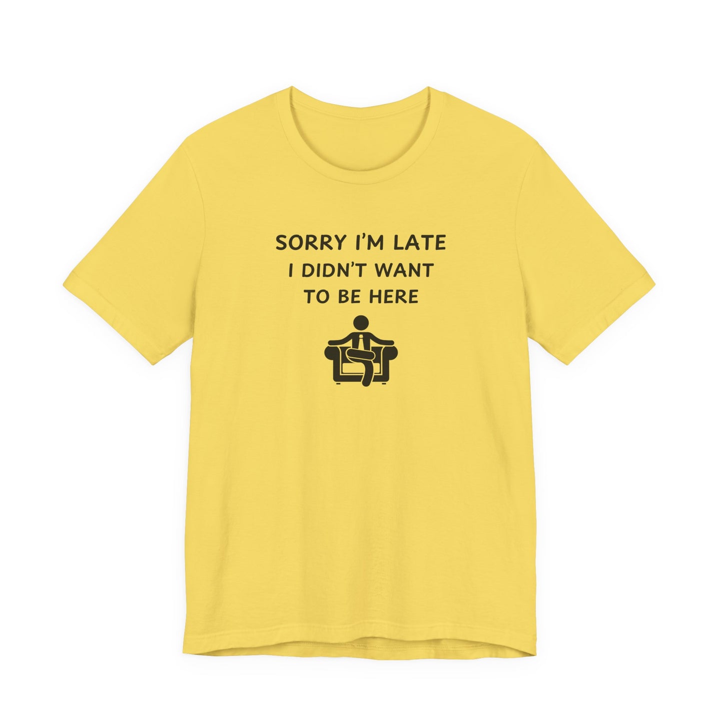 Unisex Short Sleeve Tee - Sorry I'm Late