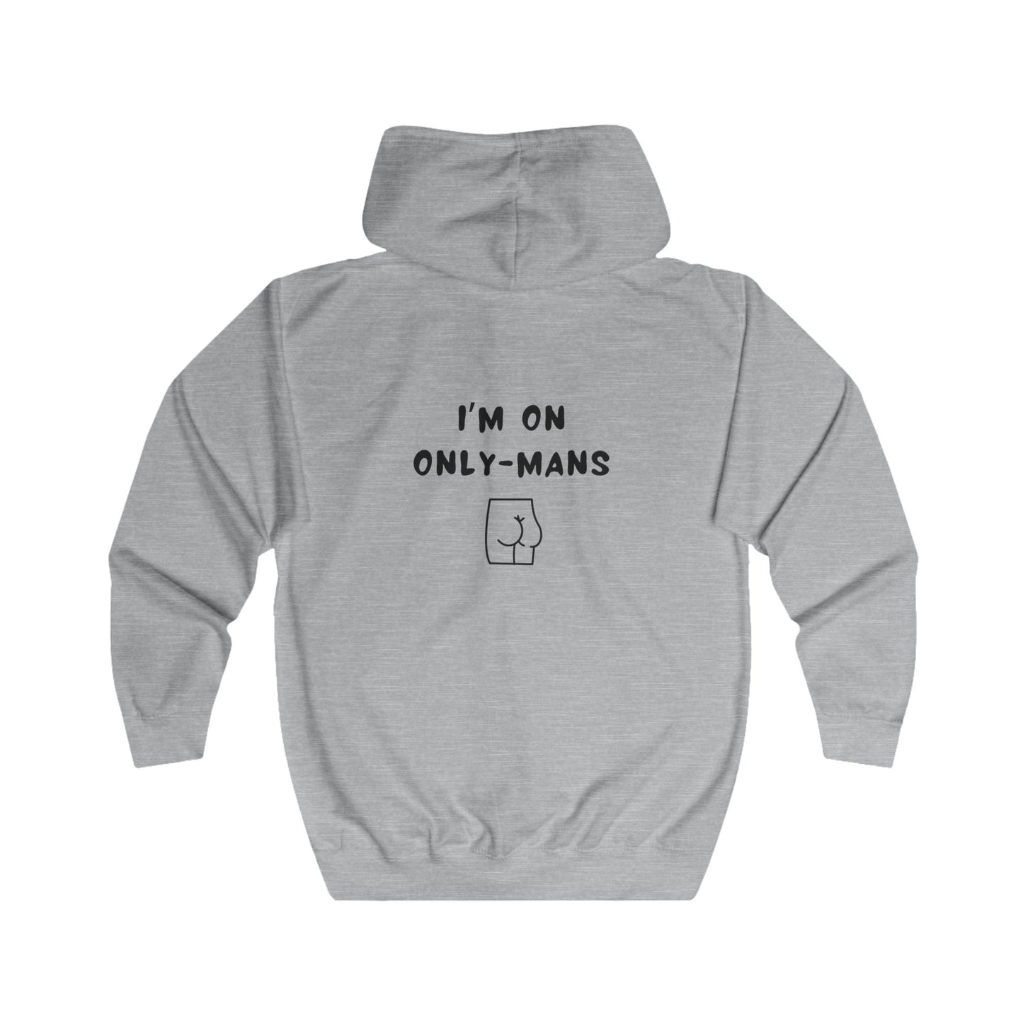 Unisex Full Zip Hoodie - I'm on OnlyMans - Color of Choice