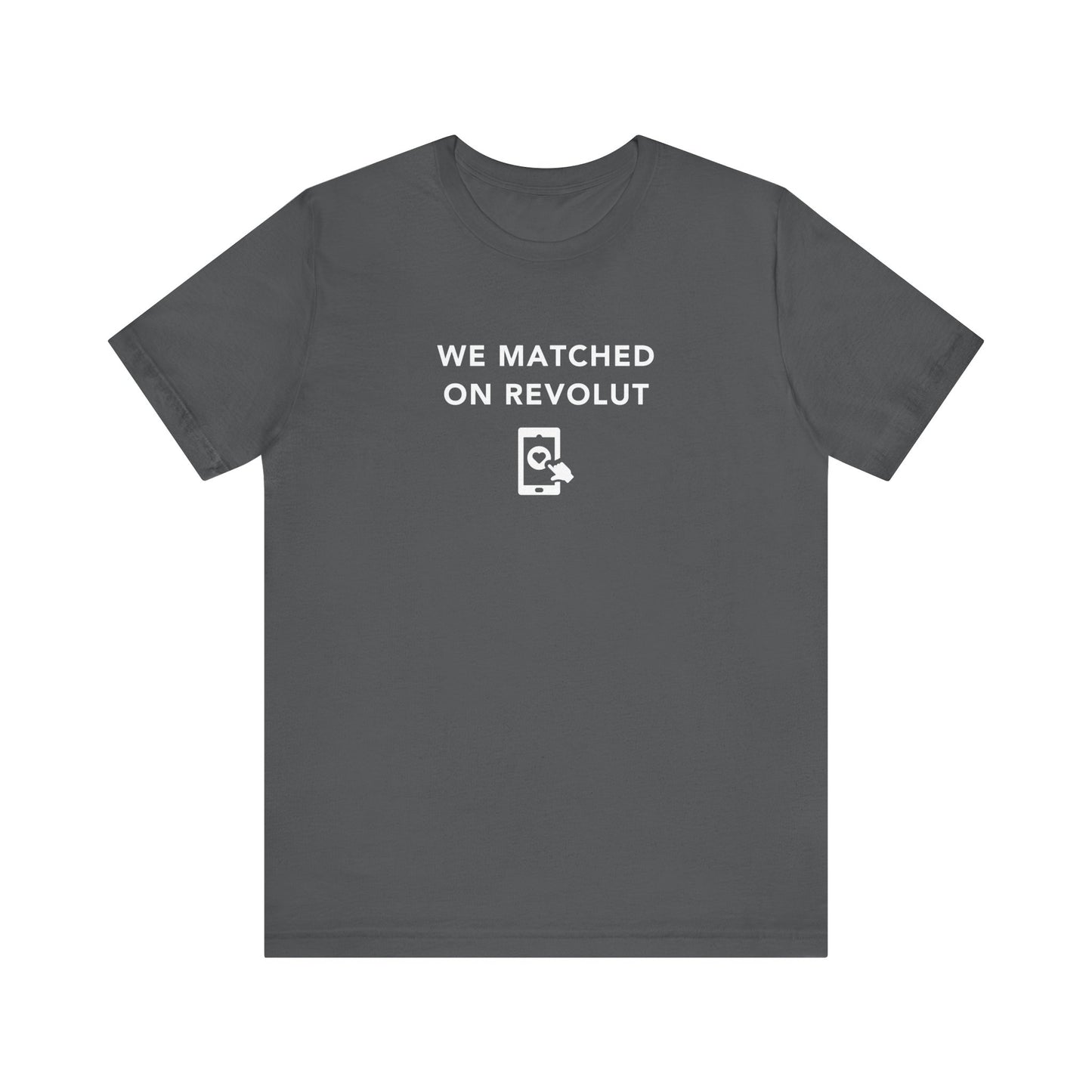Mens - Unisex Short Sleeve Tee - Lets Match on Revolut - Color of Choice