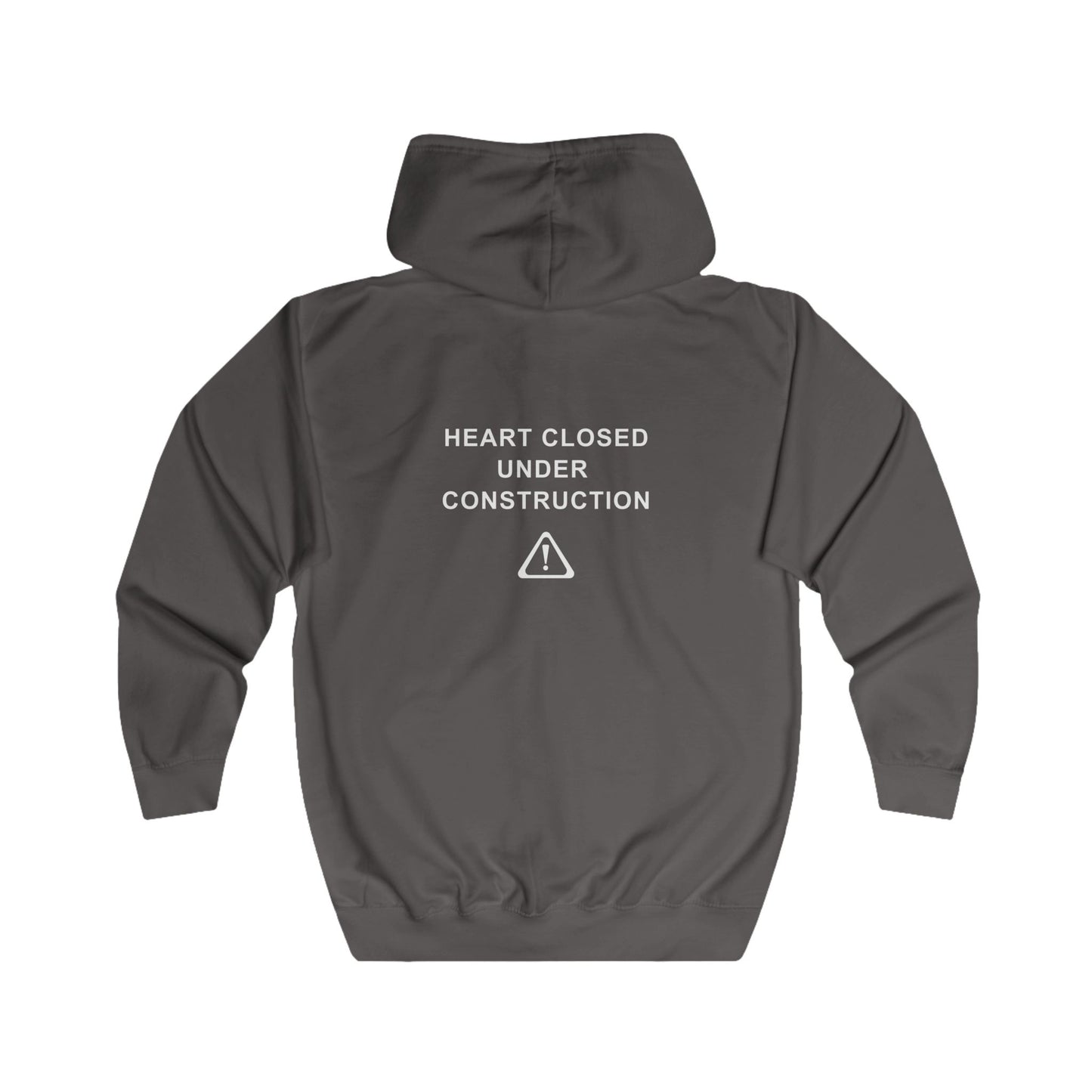 Unisex Full Zip Hoodie - Heart Closed: Under Construction - Color of Choice