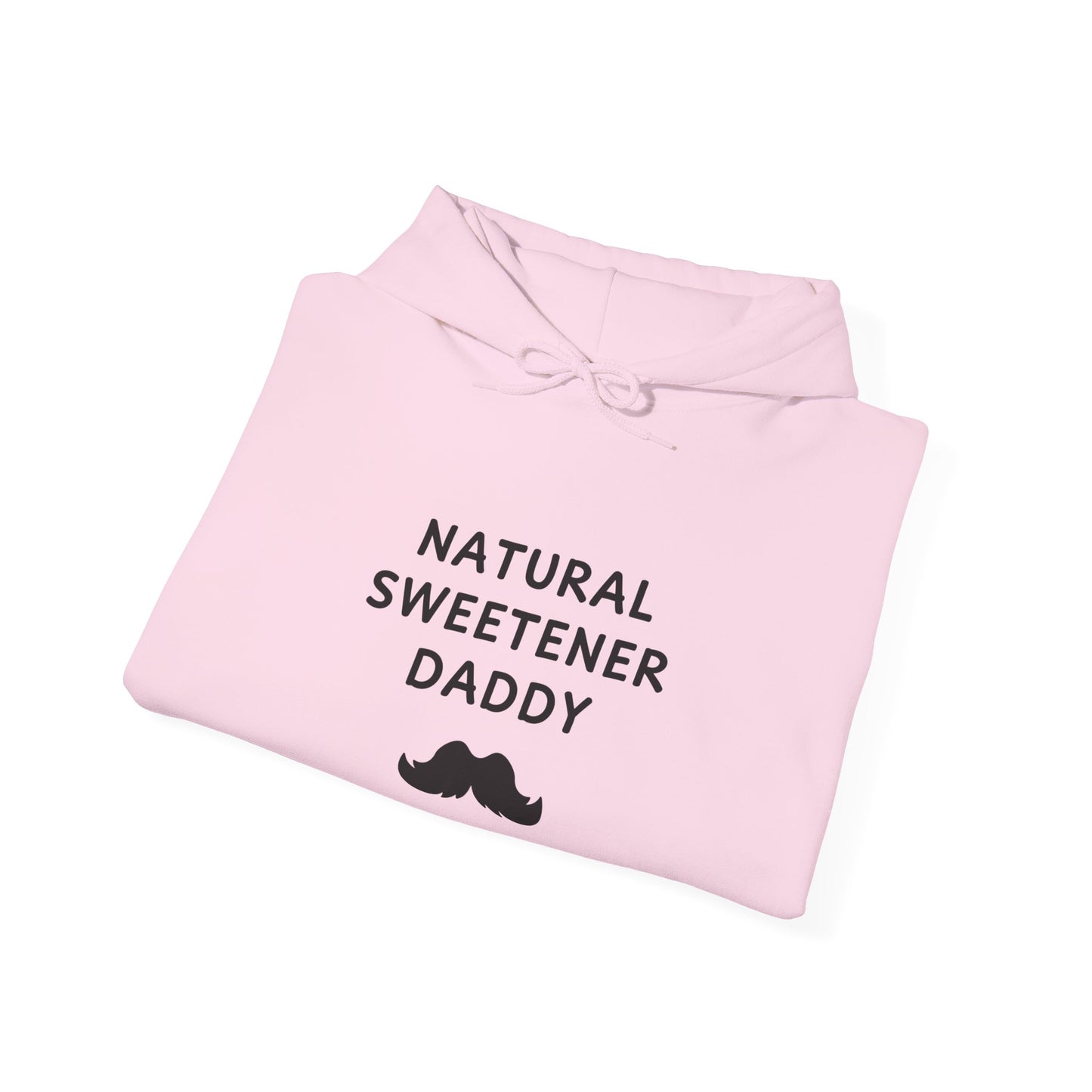 Unisex Hooded Sweatshirt - Natural Sweetener Daddy - Color of Choice