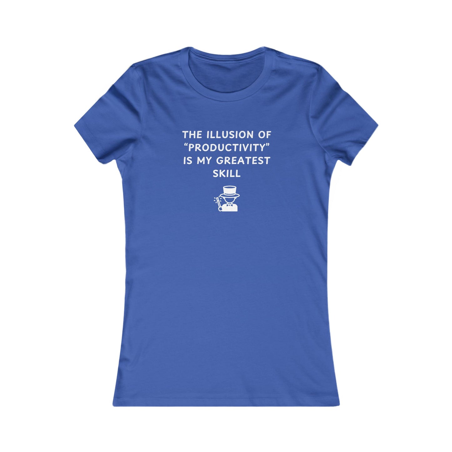Women's Slim-Fit Tee - The illusion of productivity is my greatest skill