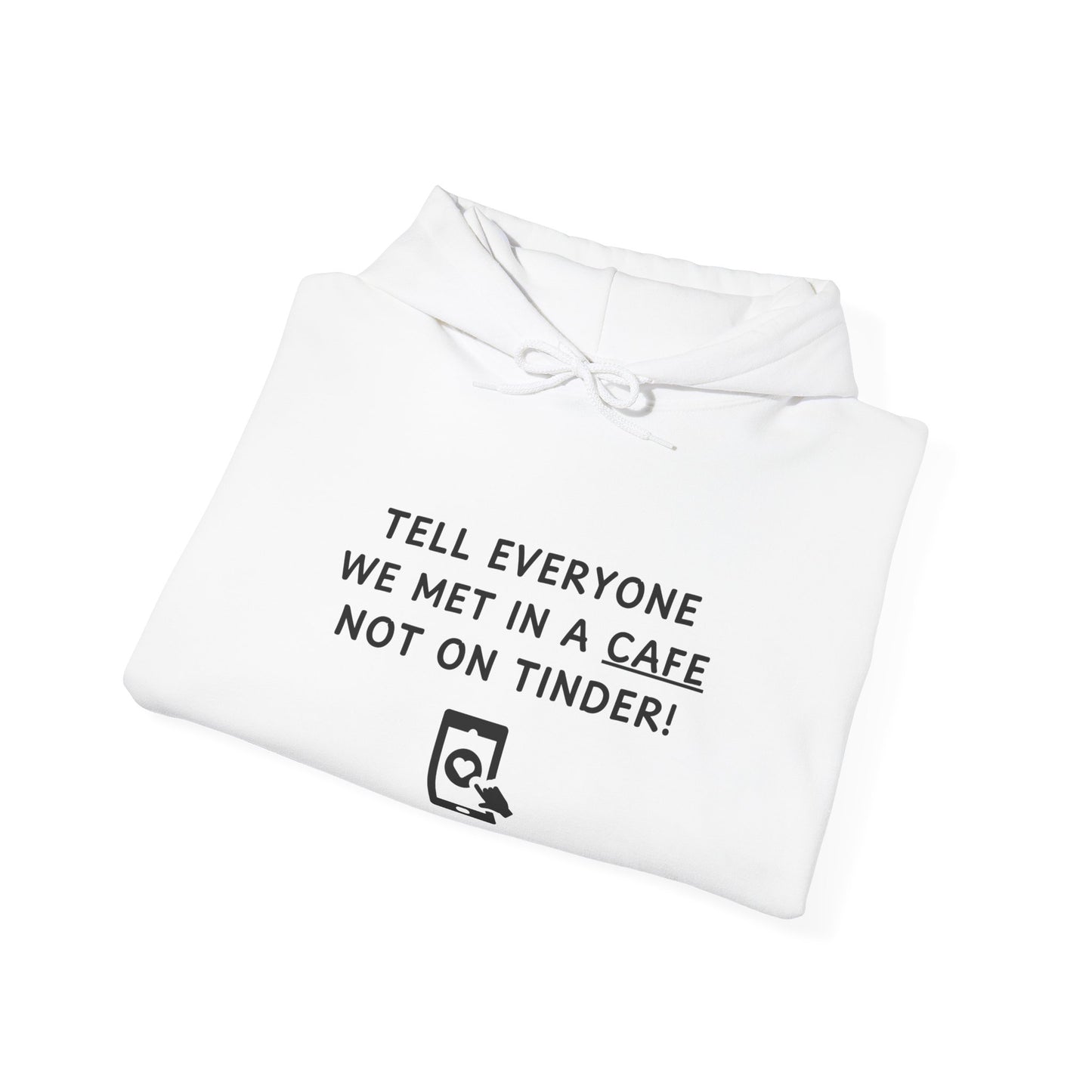 Unisex Hooded Sweatshirt - Not on Tinder - Color of Choice