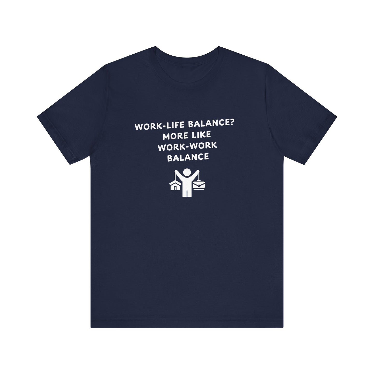 Unisex Short Sleeve Tee - Work-Work Balance
