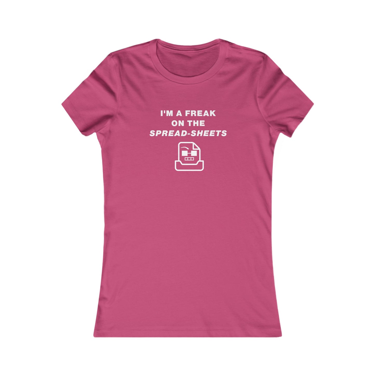 Women's Slim-Fit Tee - Freak on the Spreadsheets