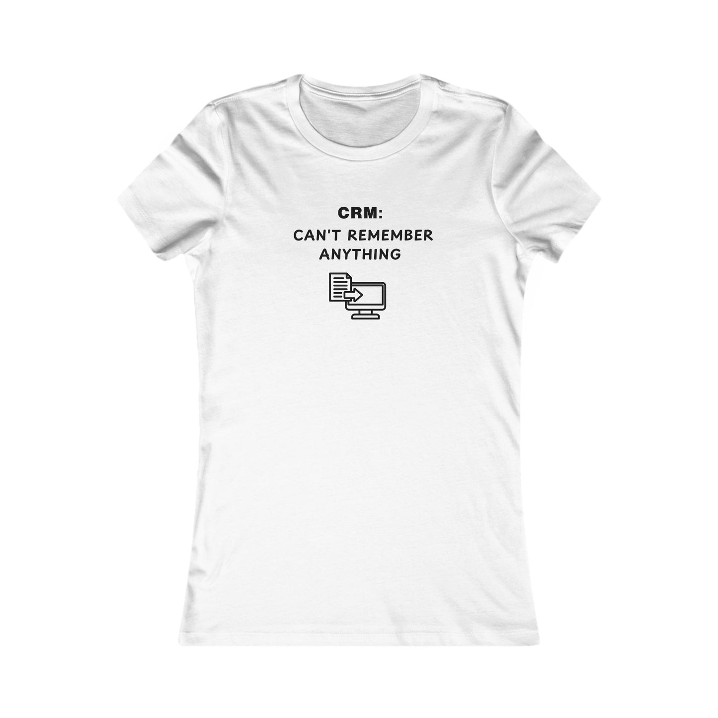 Women's Slim-Fit Tee - CRM: Can't Remember Anything