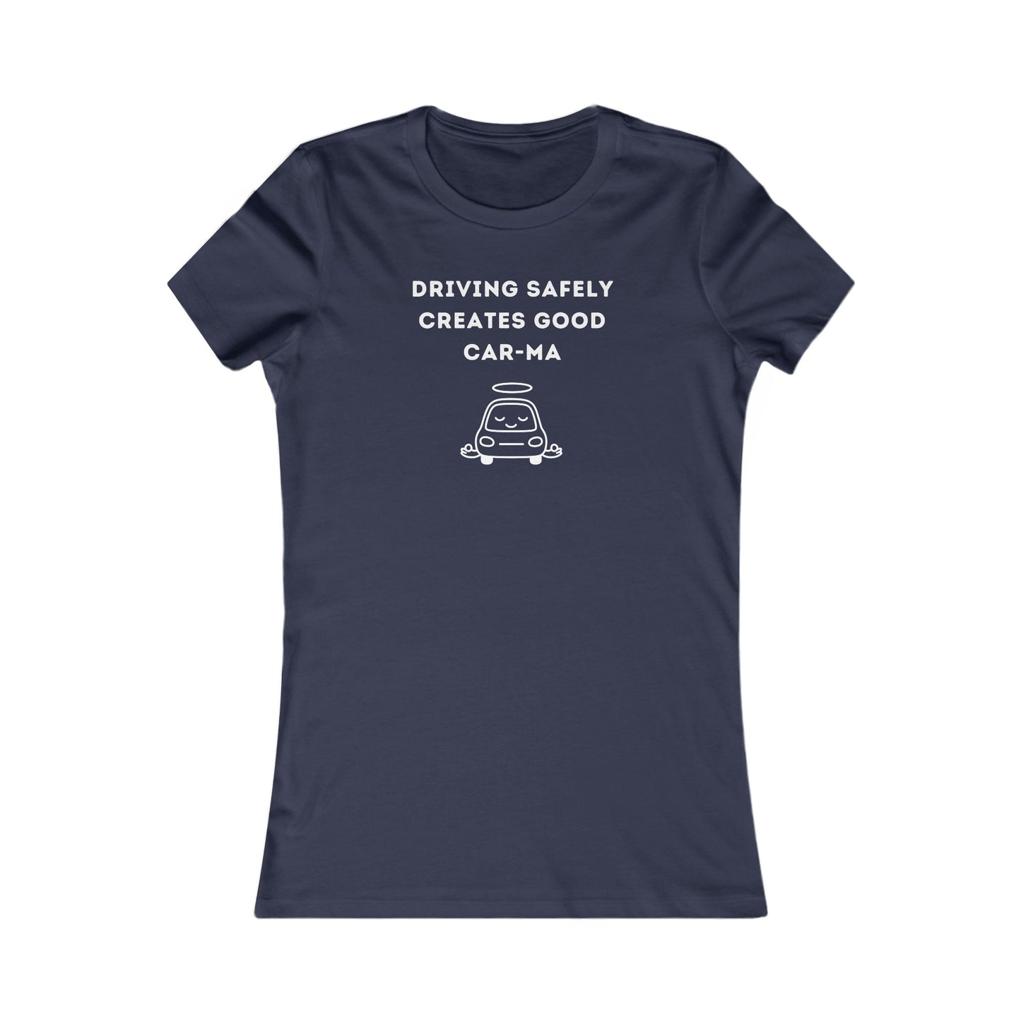 Women's Slim-Fit Tee - Driving Safely creates good Car-ma