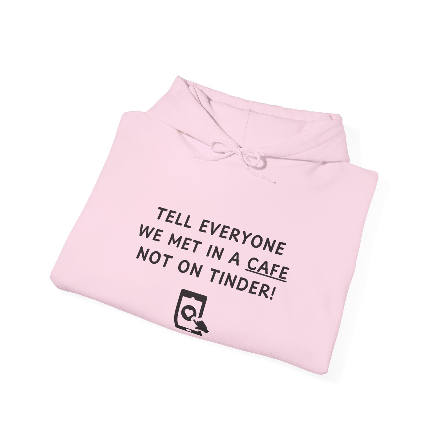 Unisex Hooded Sweatshirt - Not on Tinder - Color of Choice
