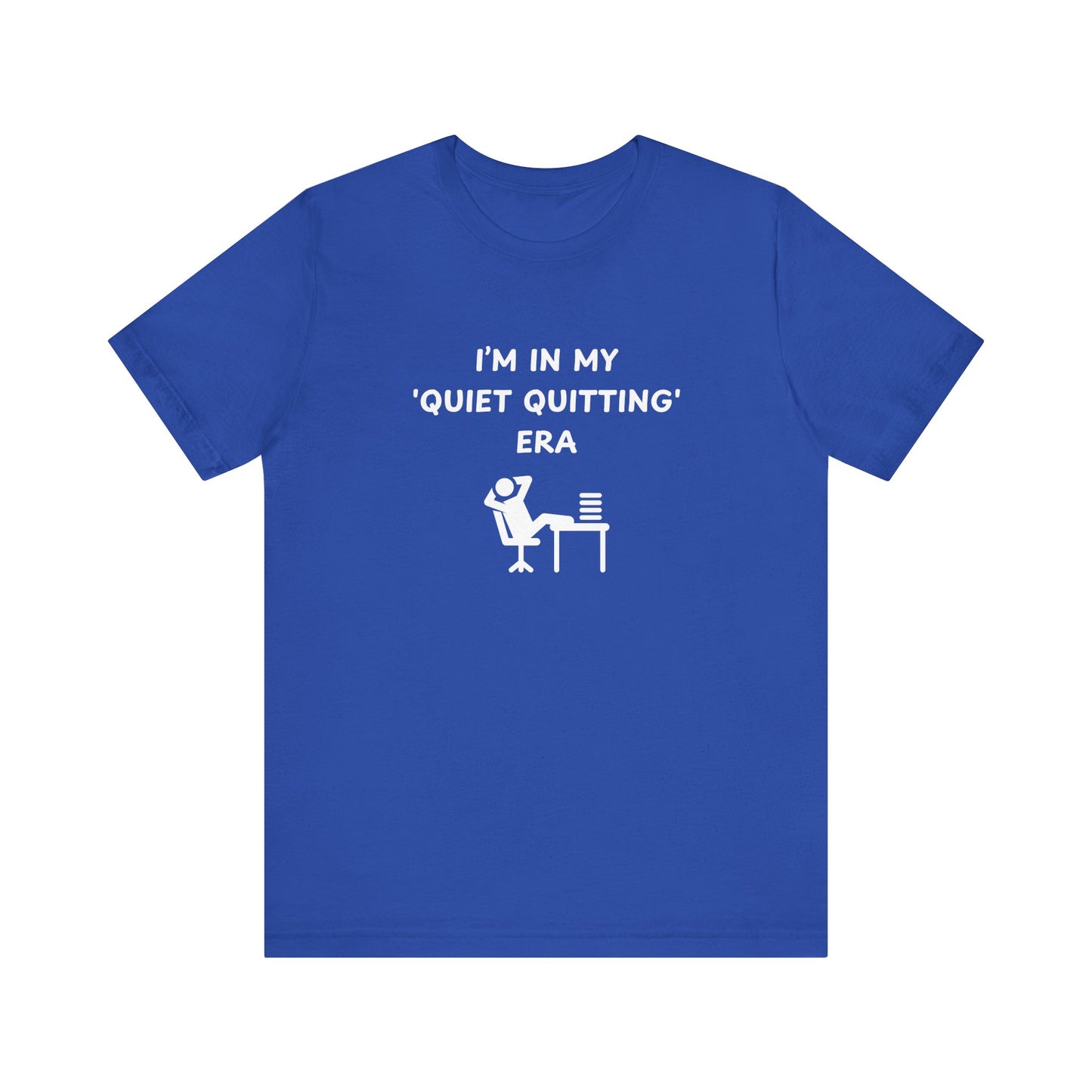 Unisex Short Sleeve Tee - In my quiet quitting era