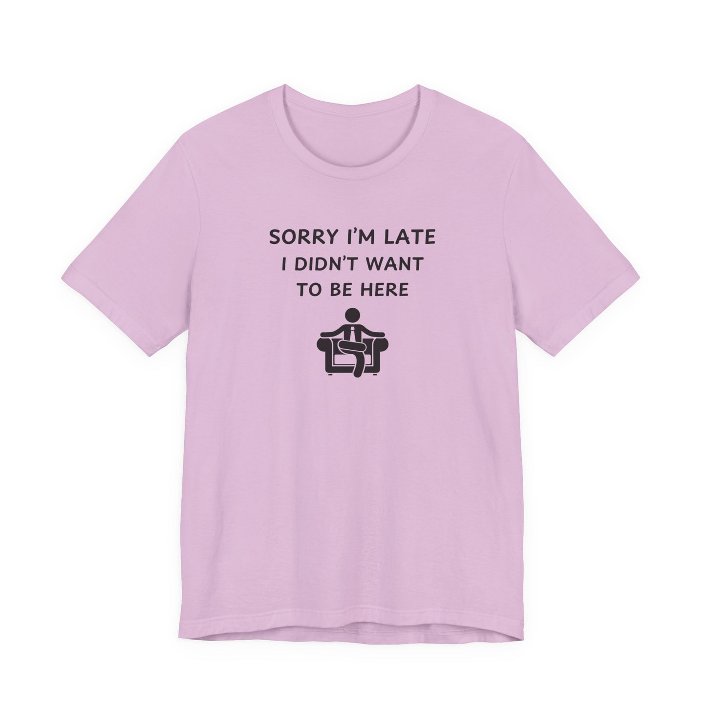 Unisex Short Sleeve Tee - Sorry I'm Late