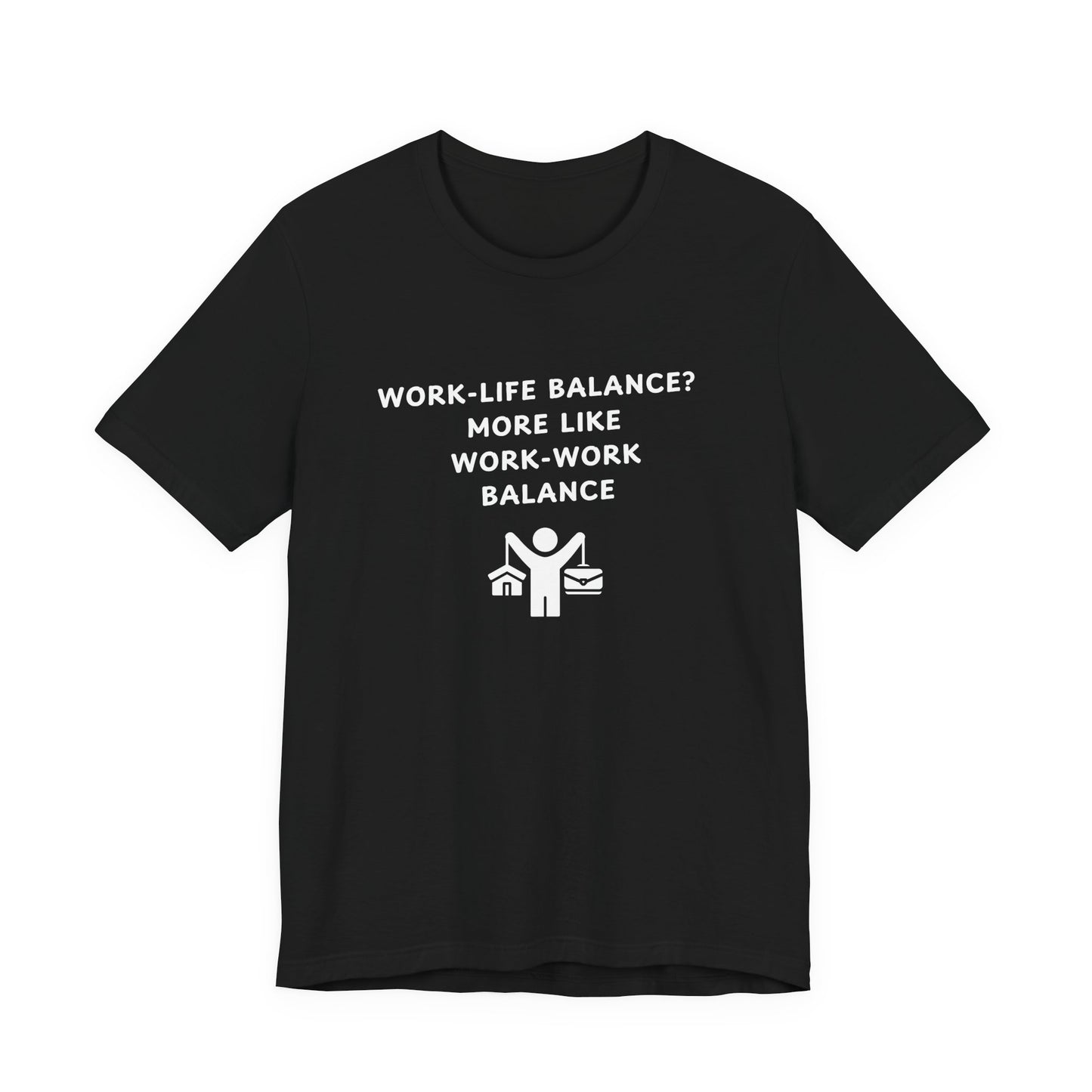 Unisex Short Sleeve Tee - Work-Work Balance